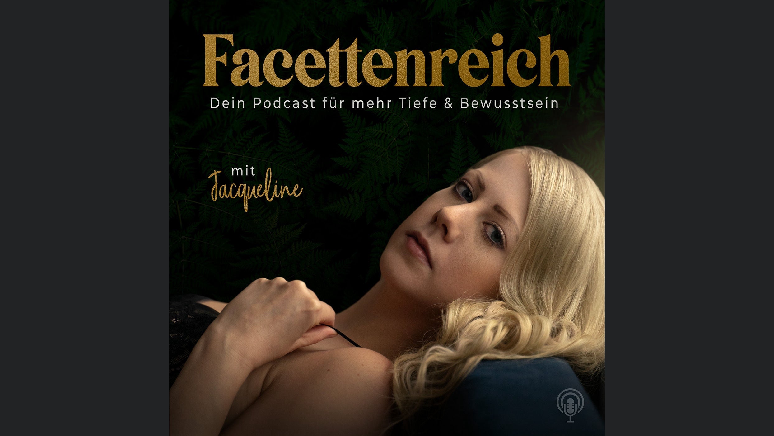 Facettenreich - Dein Podcast für mehr Tiefe & Bewusstsein
