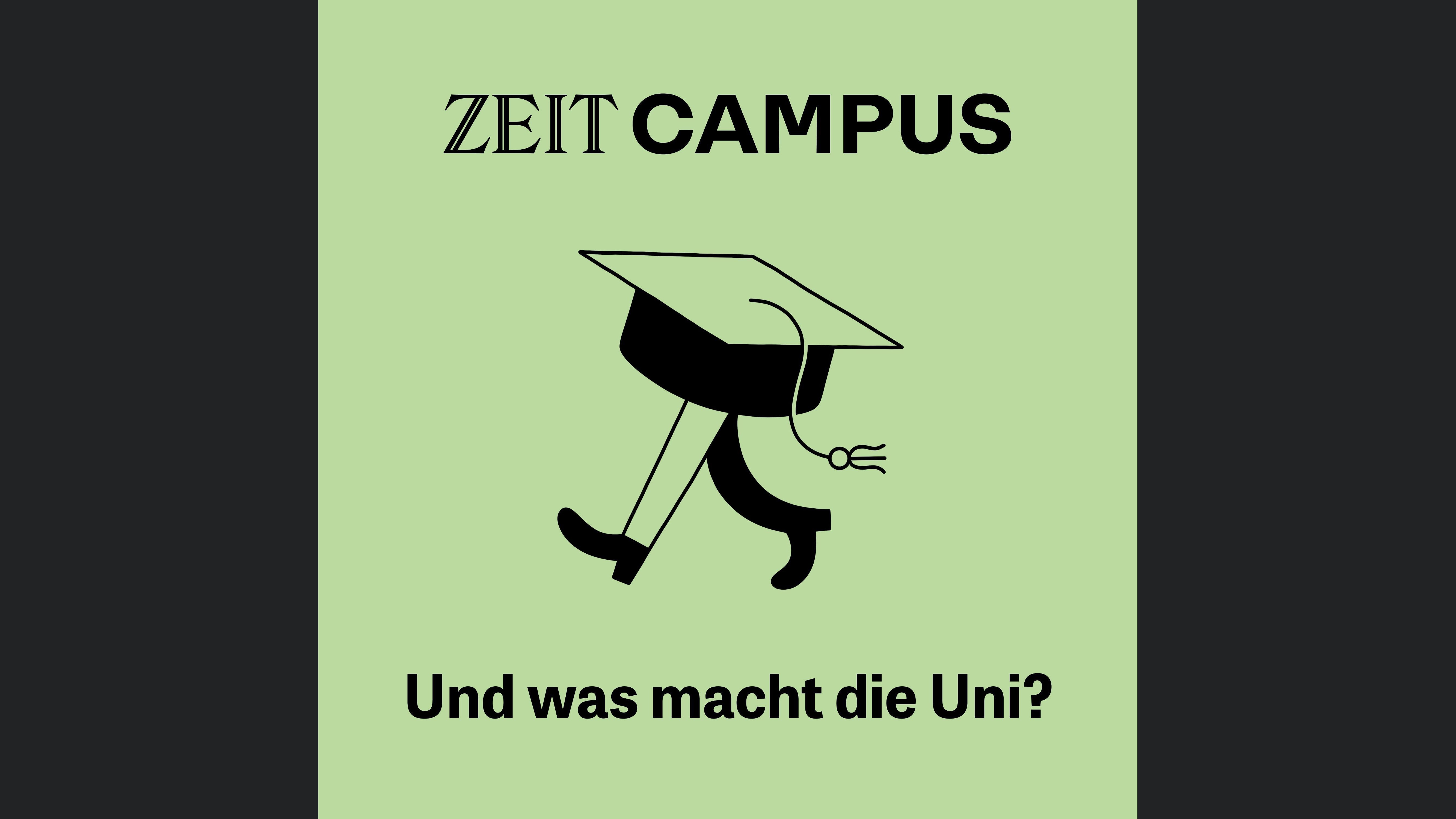 ZEIT Campus: Und was macht die Uni?