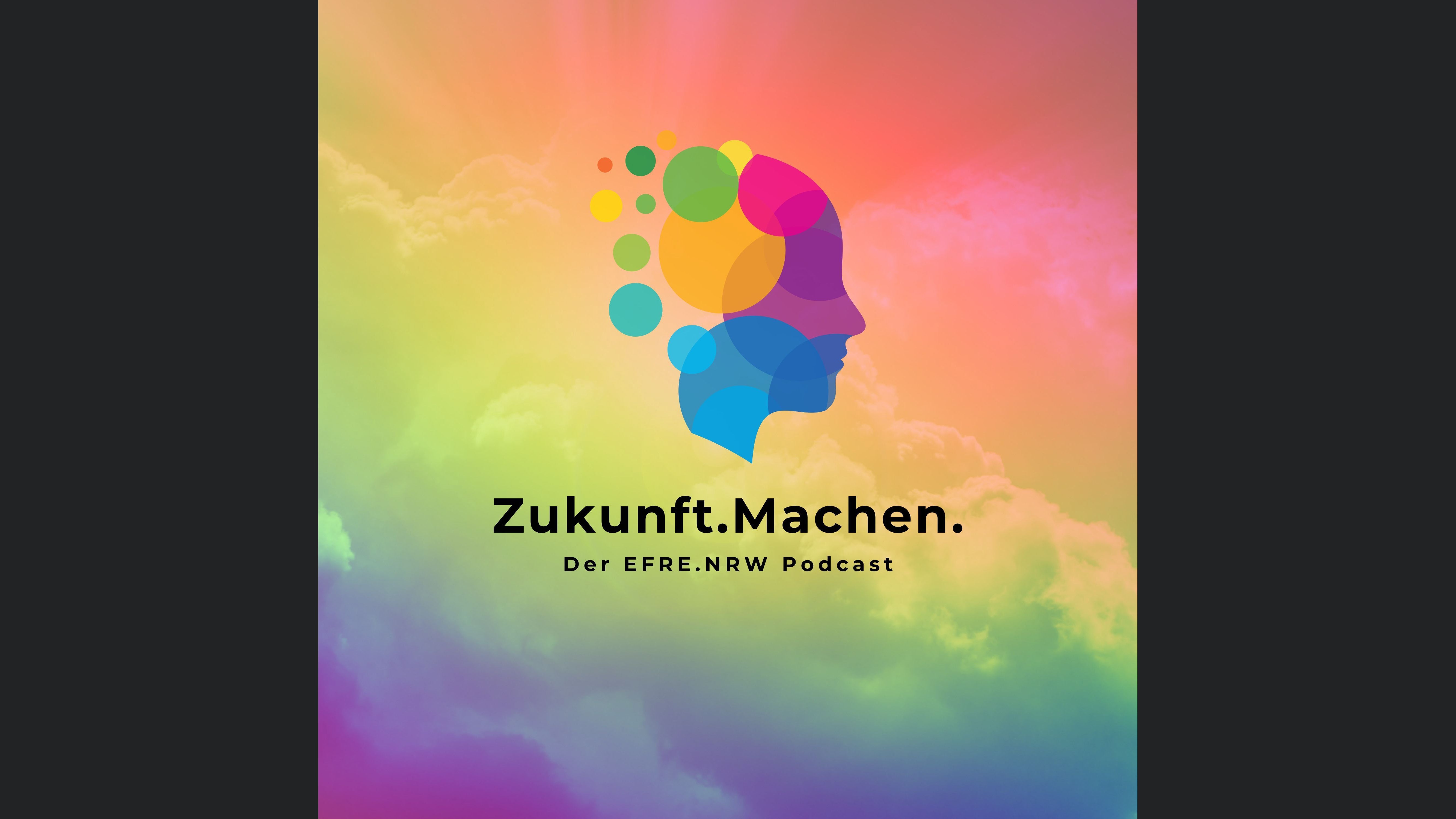 Zukunft.Machen. - Der EFRE.NRW Podcast