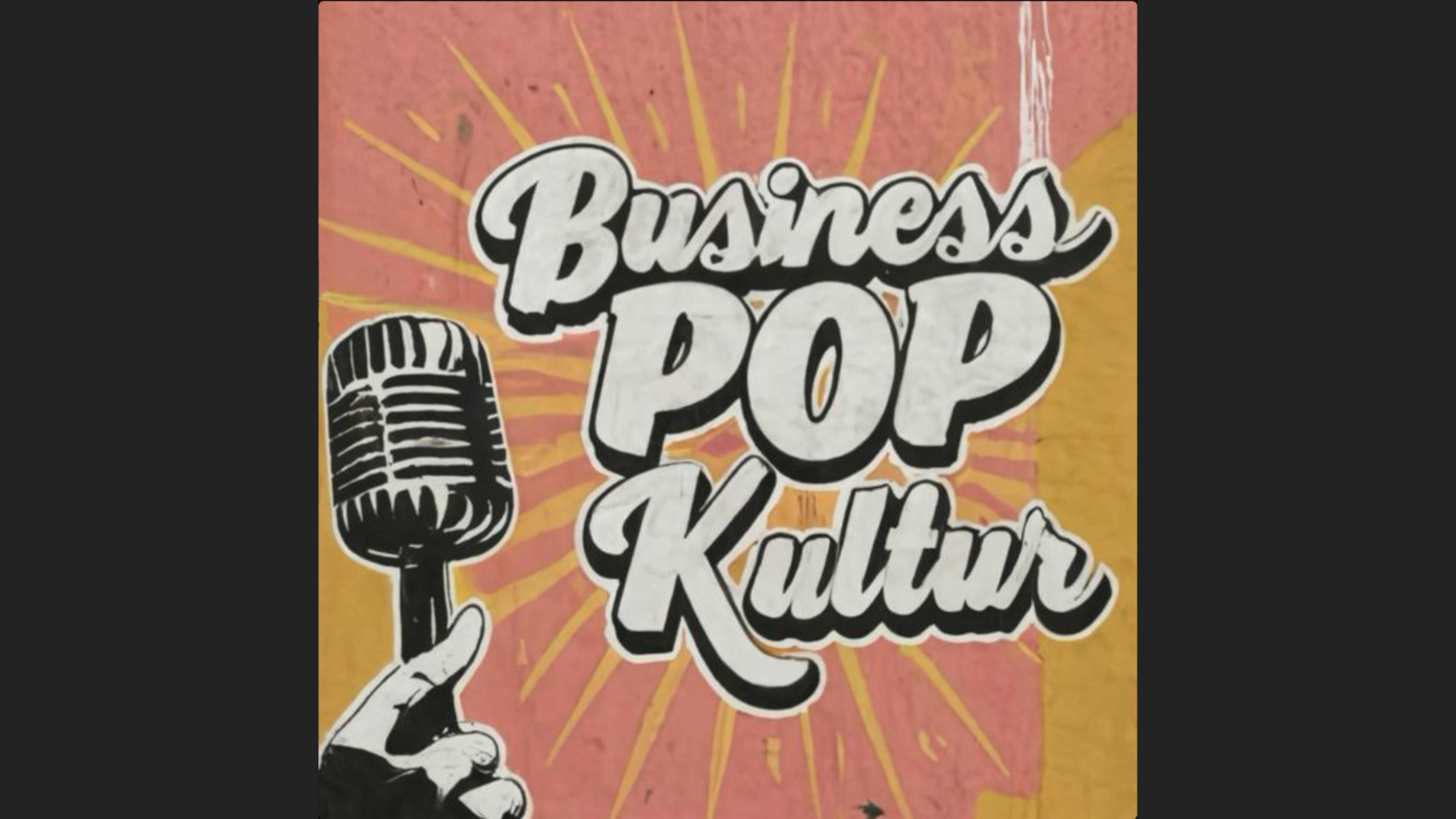 Business Pop Kultur