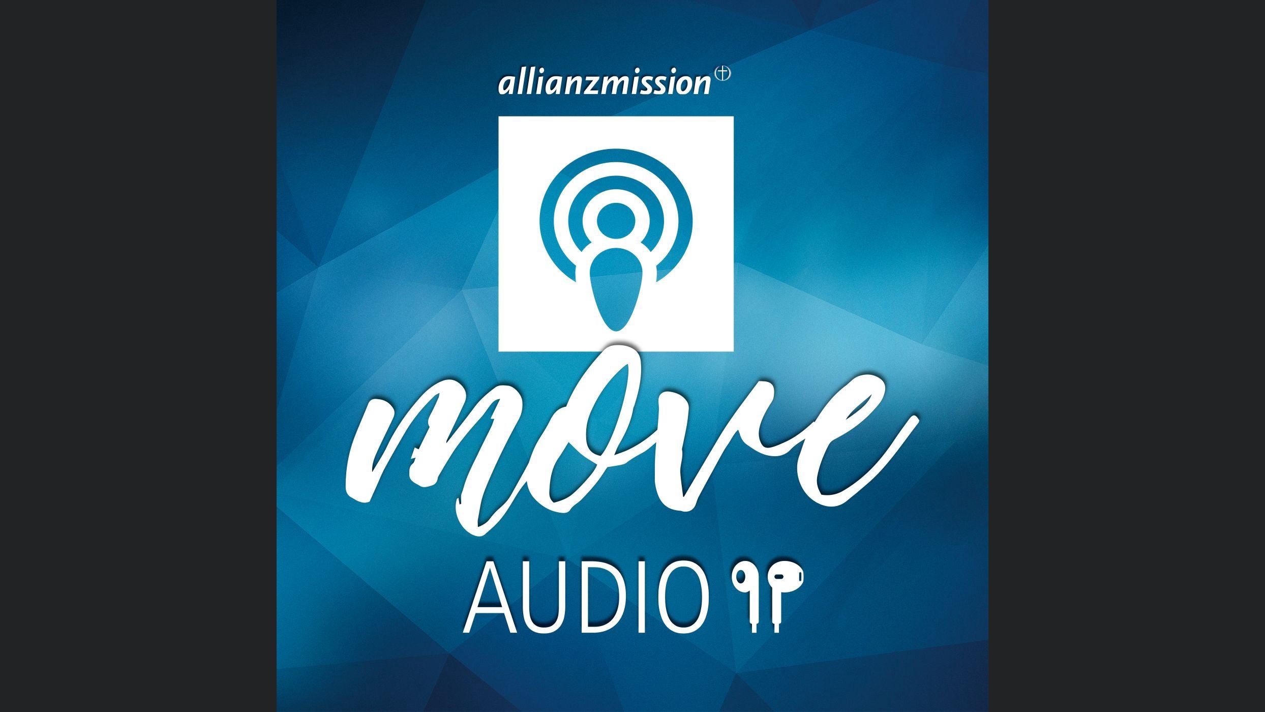 move Audio - das Magazin der Allianz-Mission zum Hören