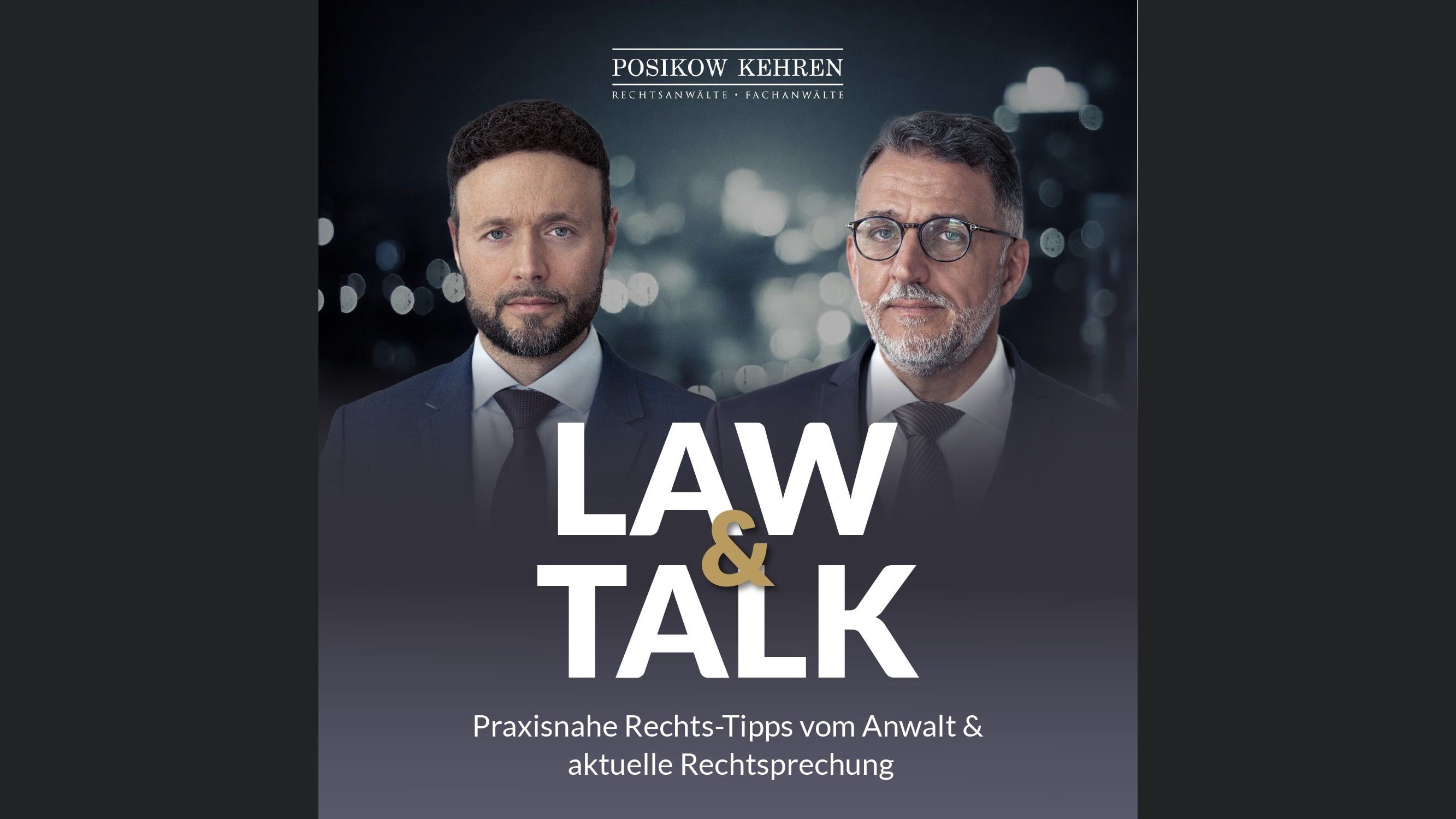 LAW & TALK - Praxisnahe Rechts-Tipps vom Anwalt & aktuelle Rechtsprechung