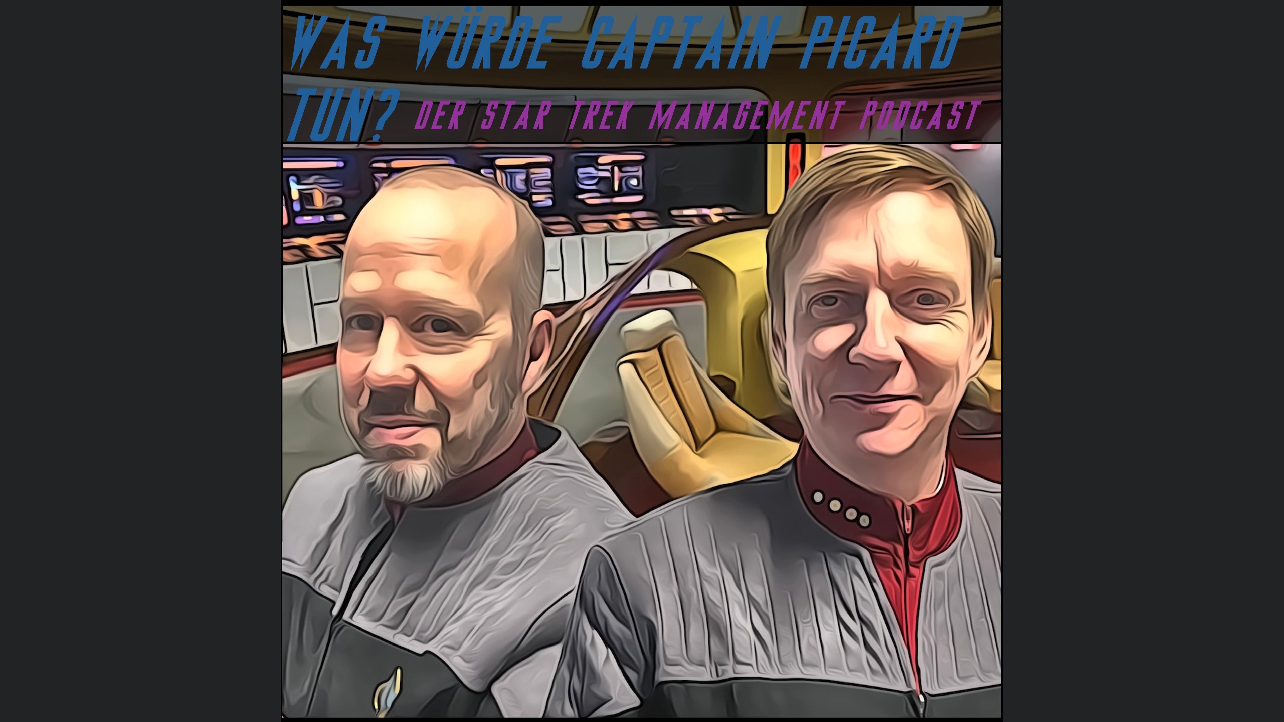 Was würde Captain Picard tun? - Der Star Trek-Management-Podcast