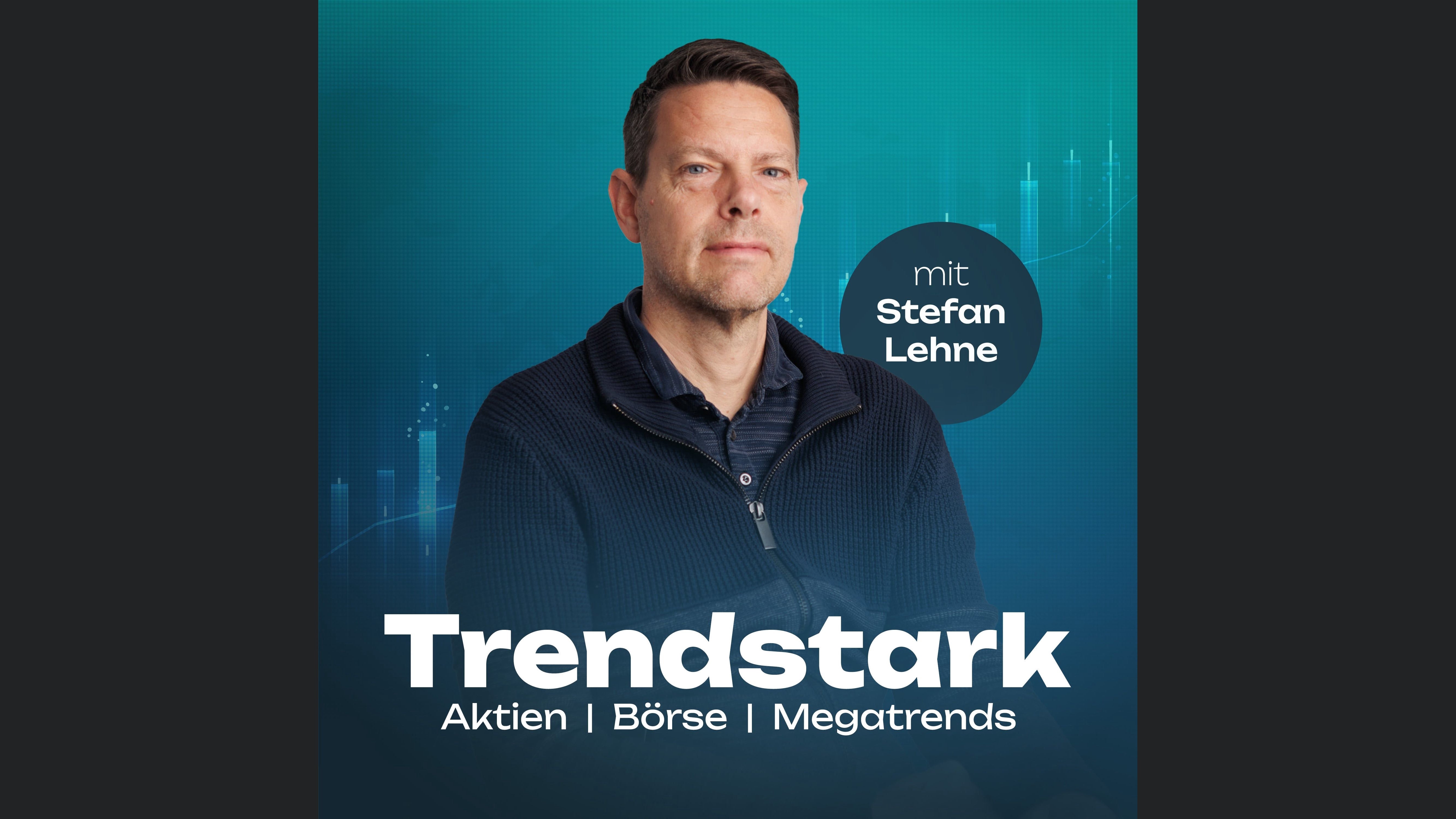 Trendstark: Aktien, Börse & Megatrends