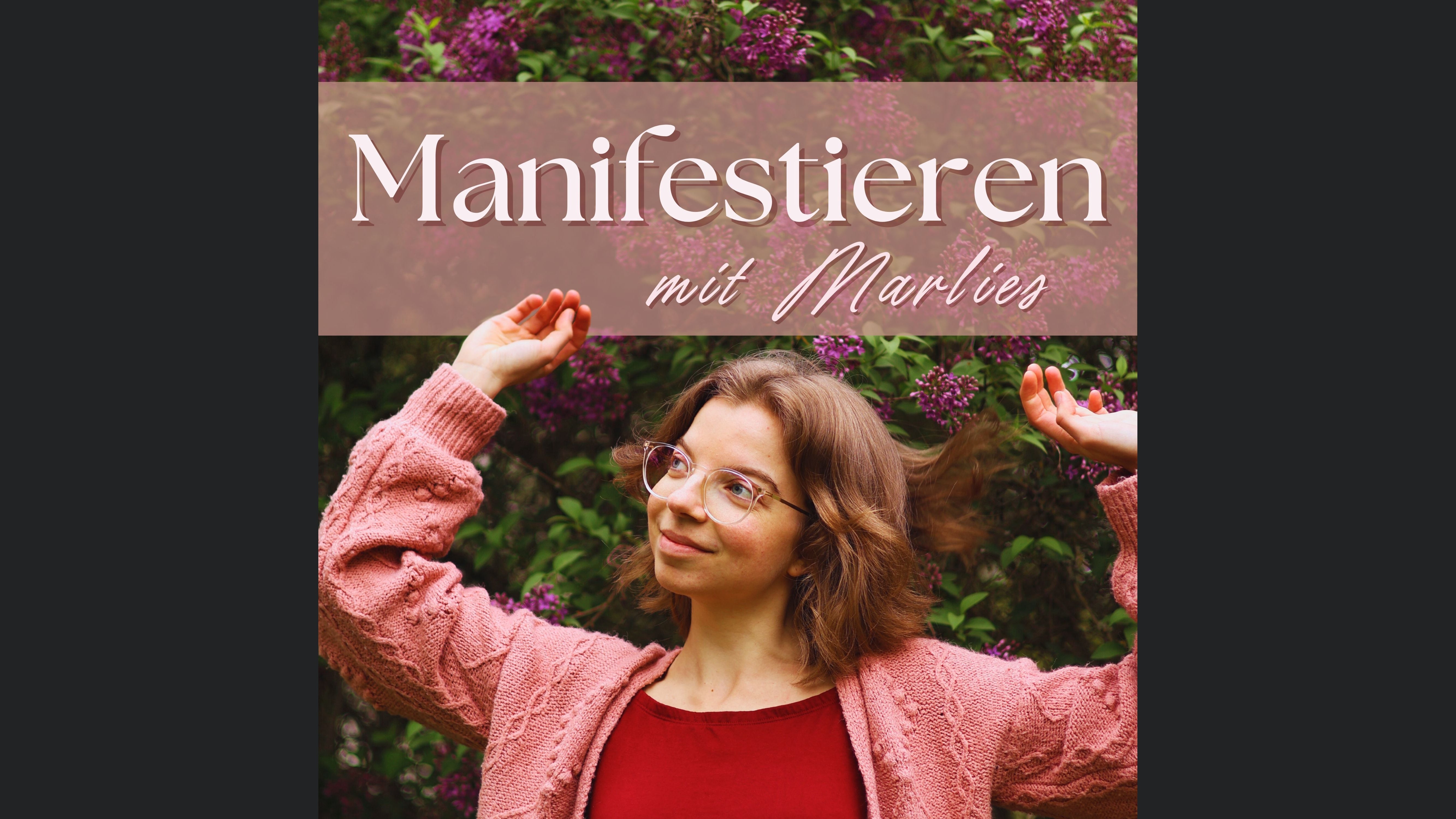 Manifestieren mit Marlies