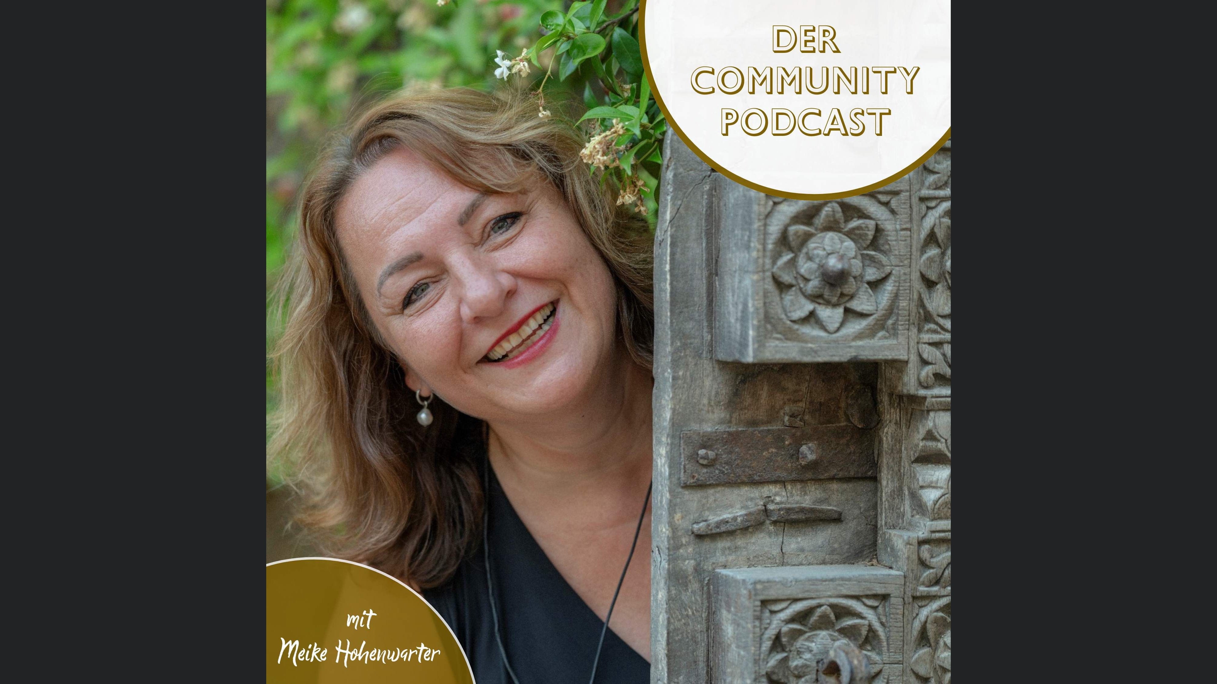 Der Community Podcast mit Meike Hohenwarter I Online Business I Online Kurse I Potenzial-Entfaltung