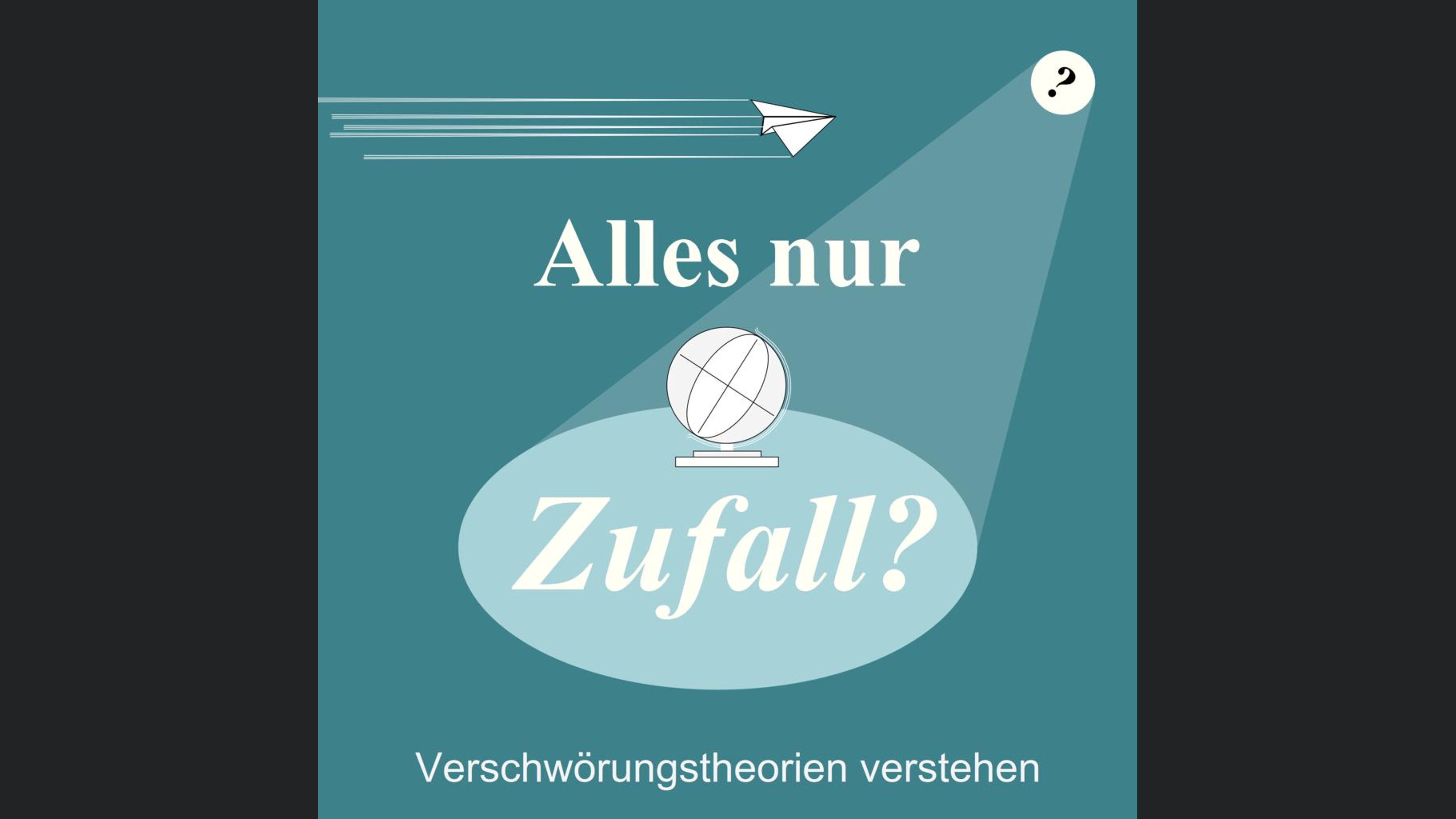 Alles nur Zufall? Verschwörungstheorien verstehen