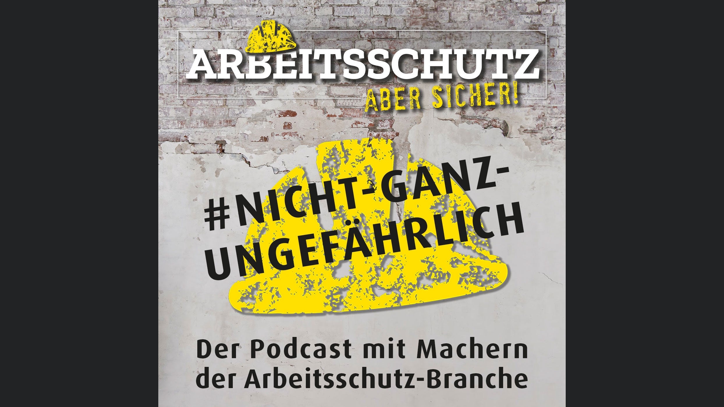 Nicht ganz ungefährlich - Der Arbeitsschutz Podcast