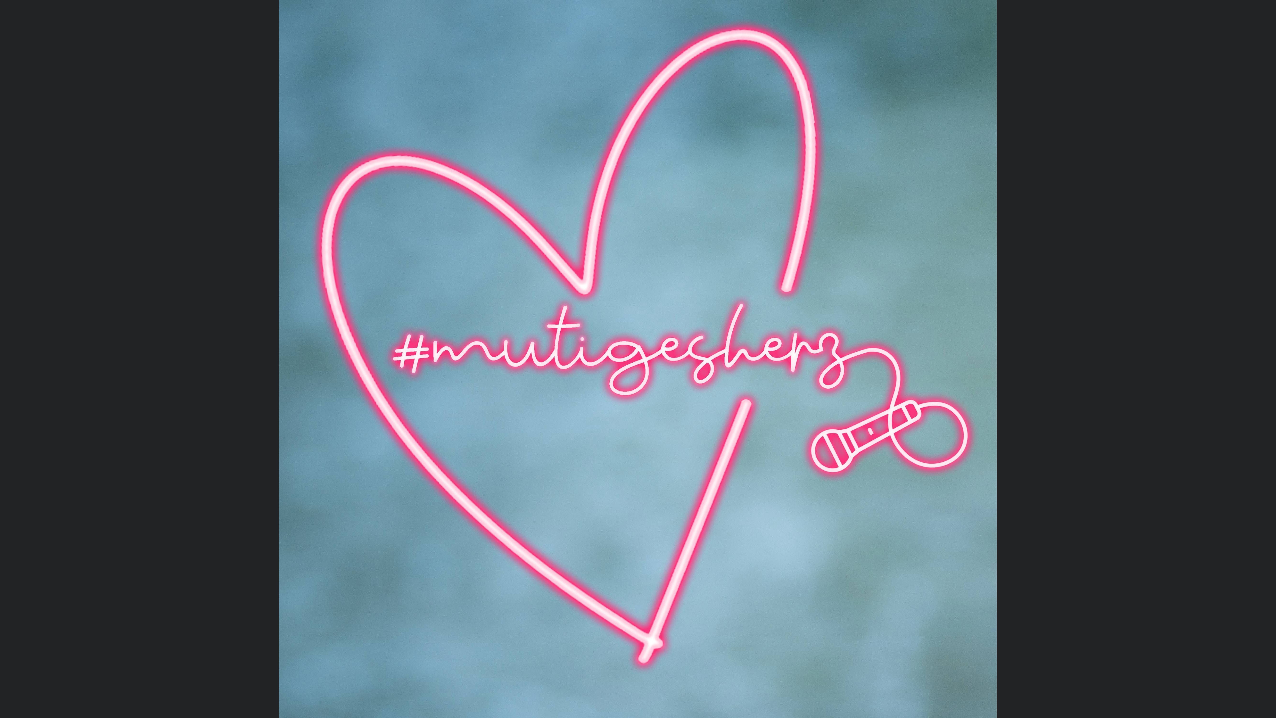#mutigesherz