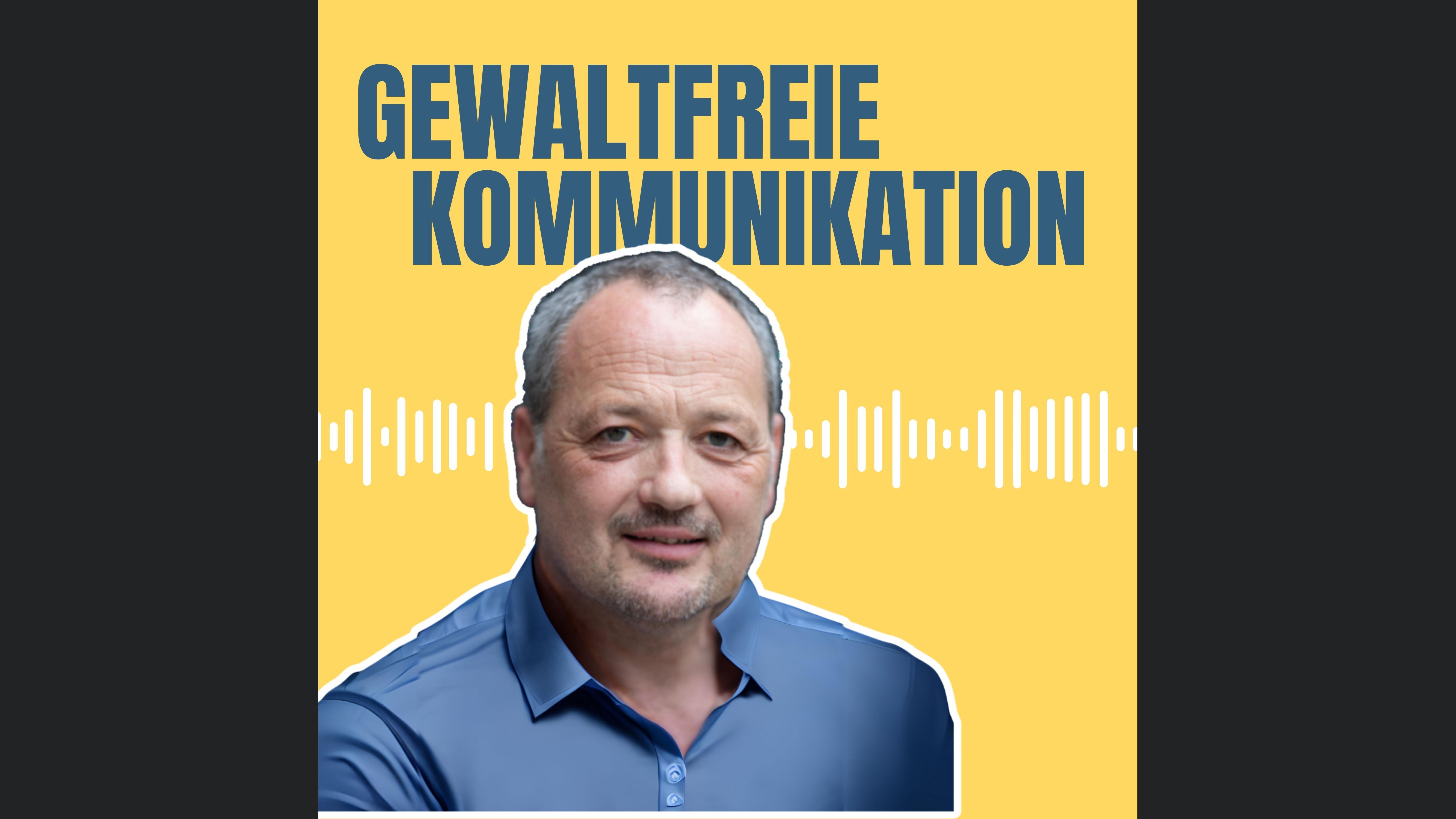 Gewaltfreie Kommunikation - Freiheit, Eigenverantwortung & Entwicklung