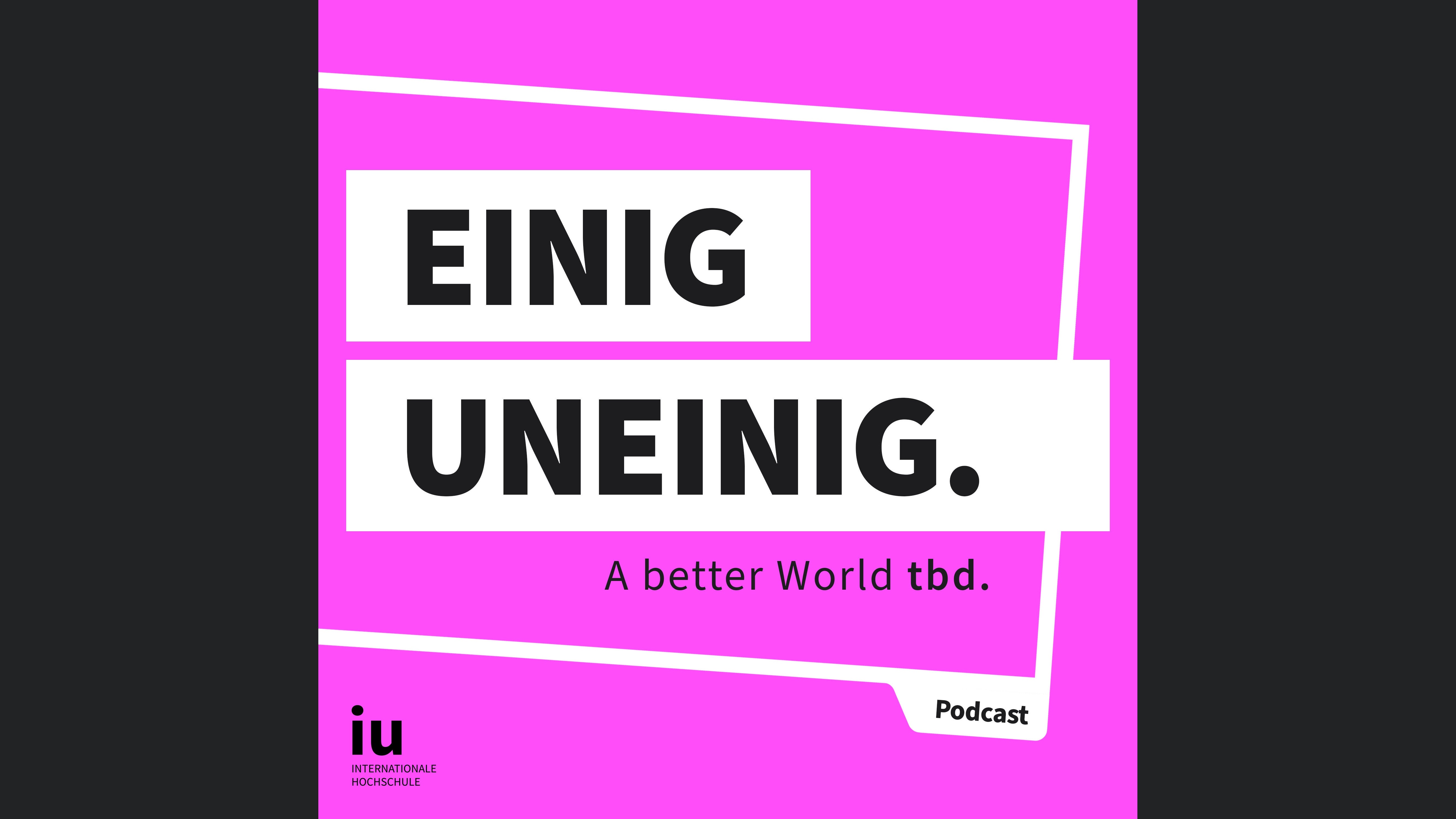 Einig uneinig – a better world to be discussed