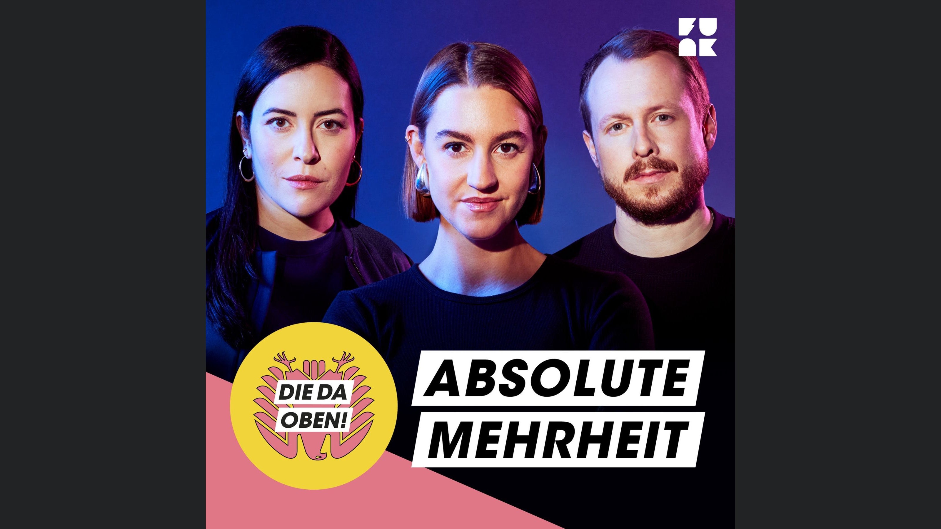 ABSOLUTE MEHRHEIT – der DIE DA OBEN!-Podcast
