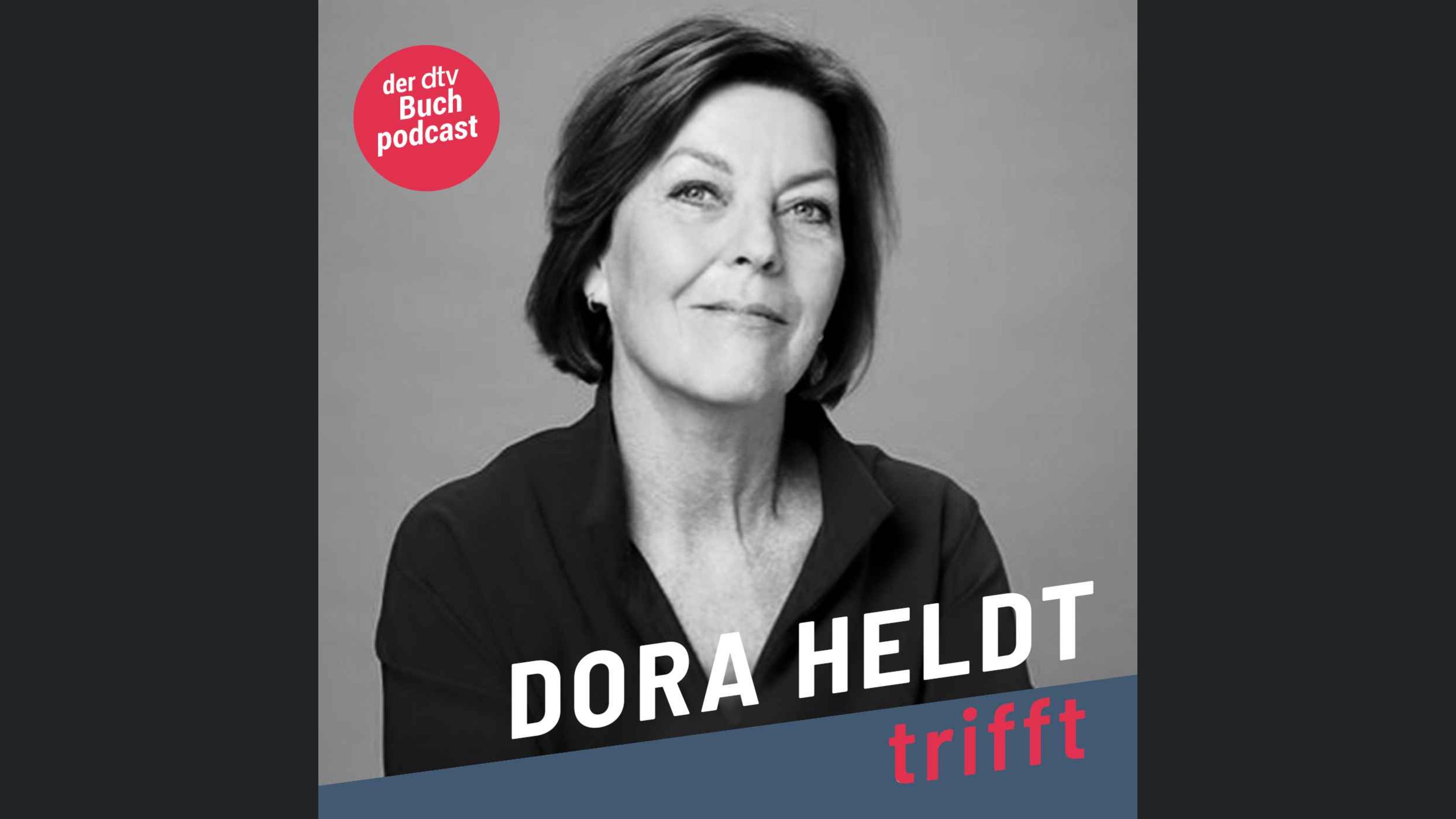 Dora Heldt trifft - der dtv Buch-Podcast