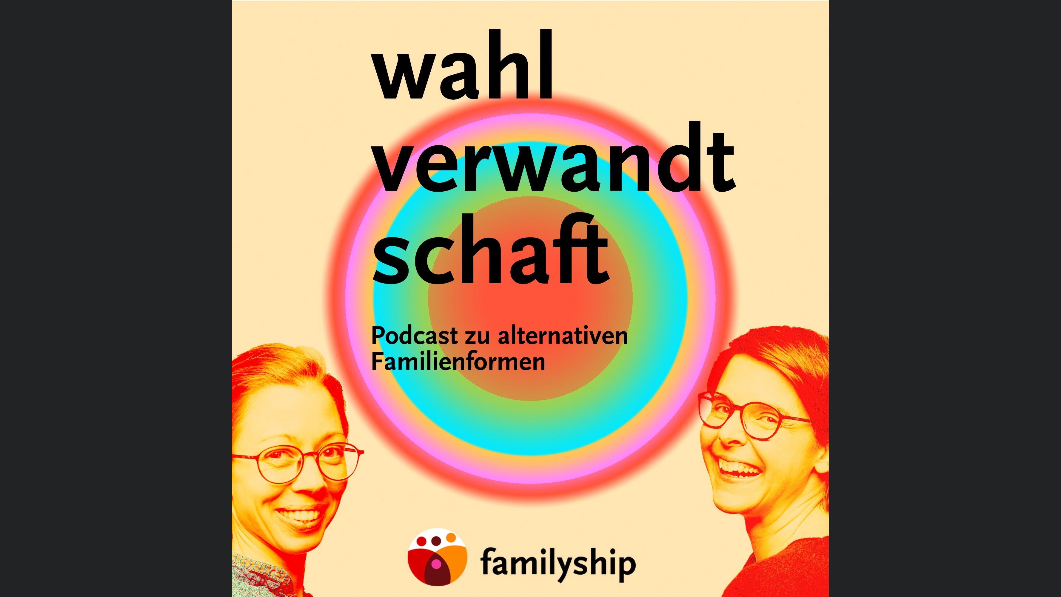 wahlverwandtschaft - Podcast von Familyship