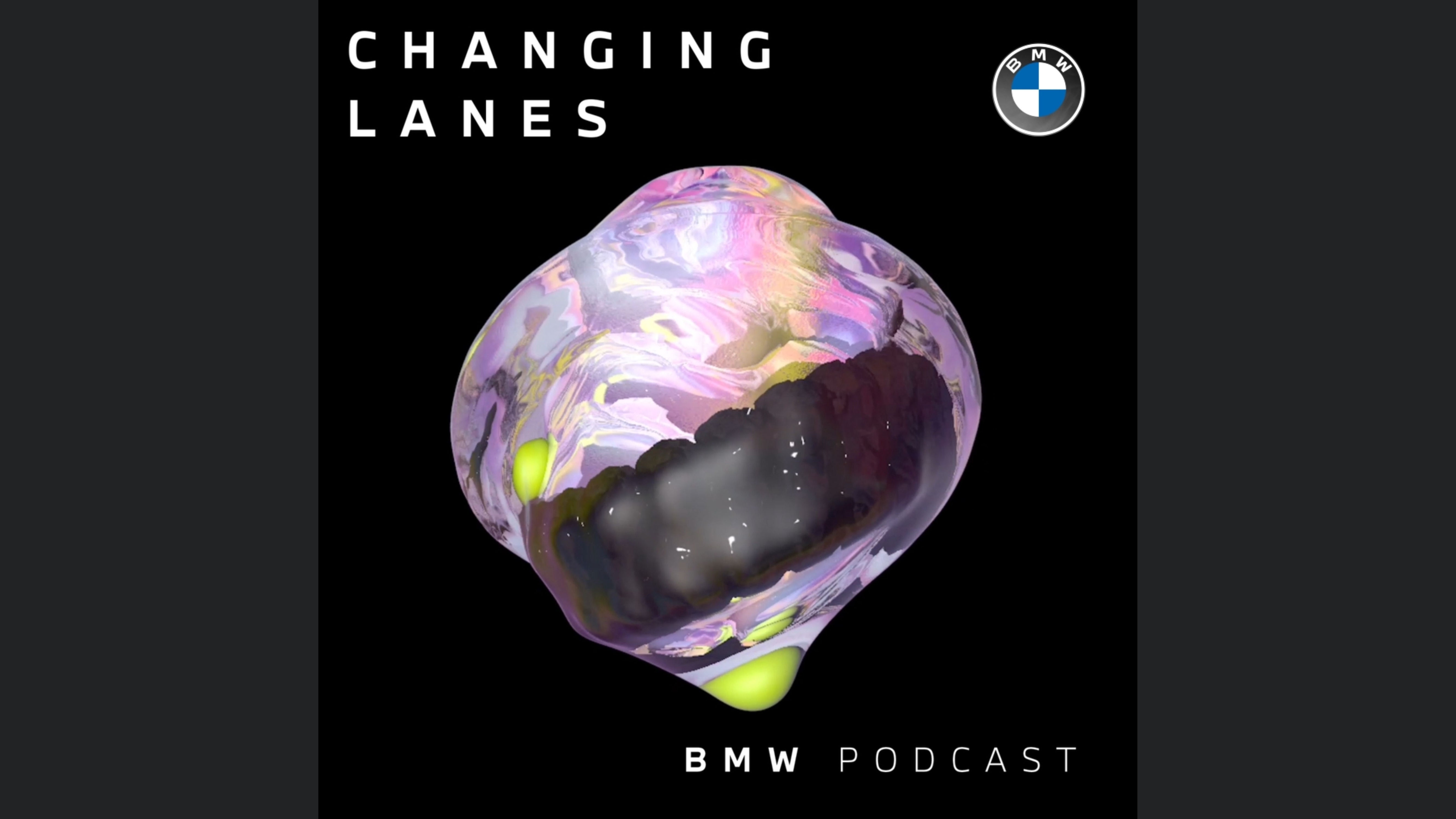 The BMW Podcast | Changing Lanes