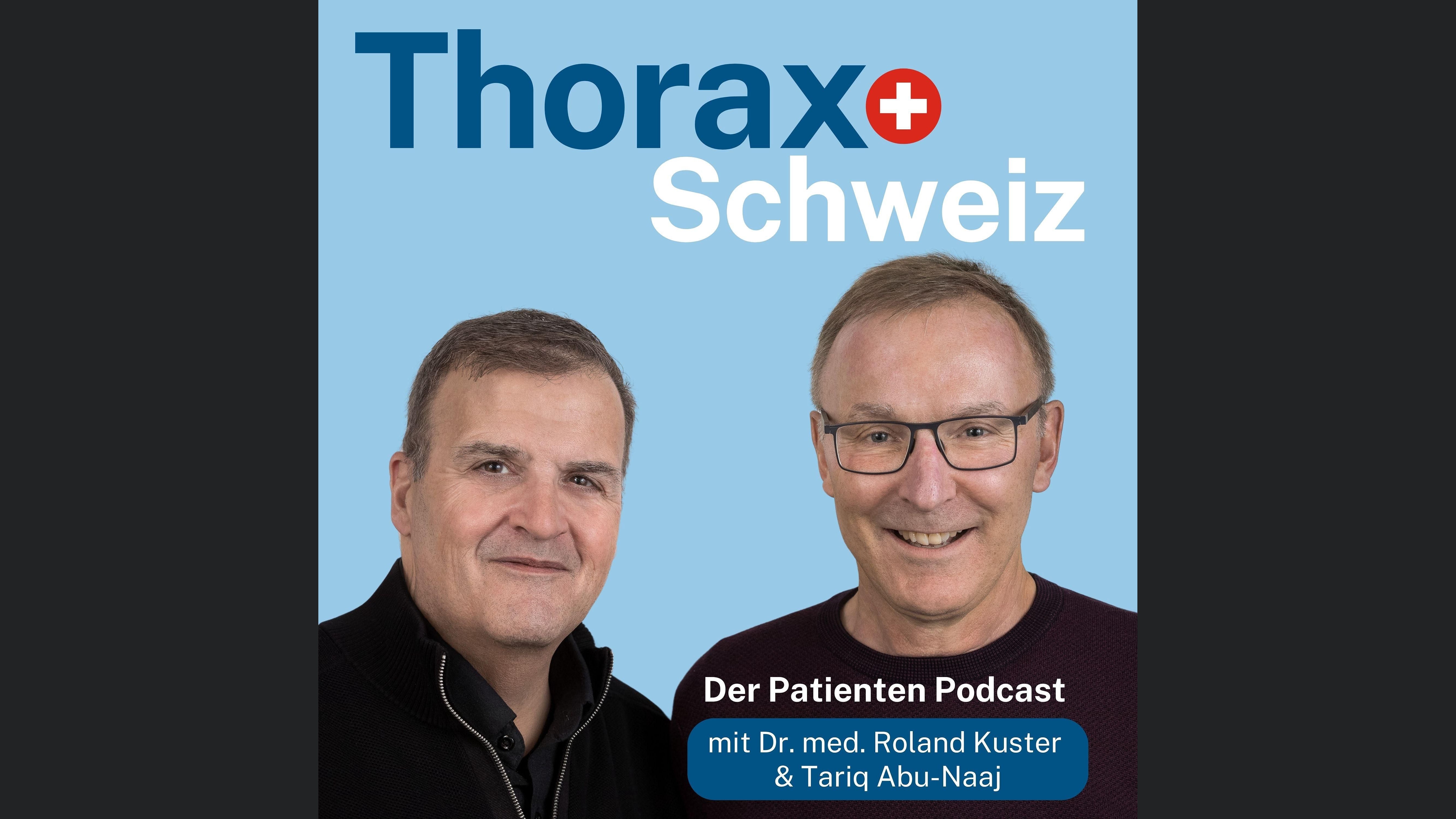 Thorax Schweiz: Der Podcast
