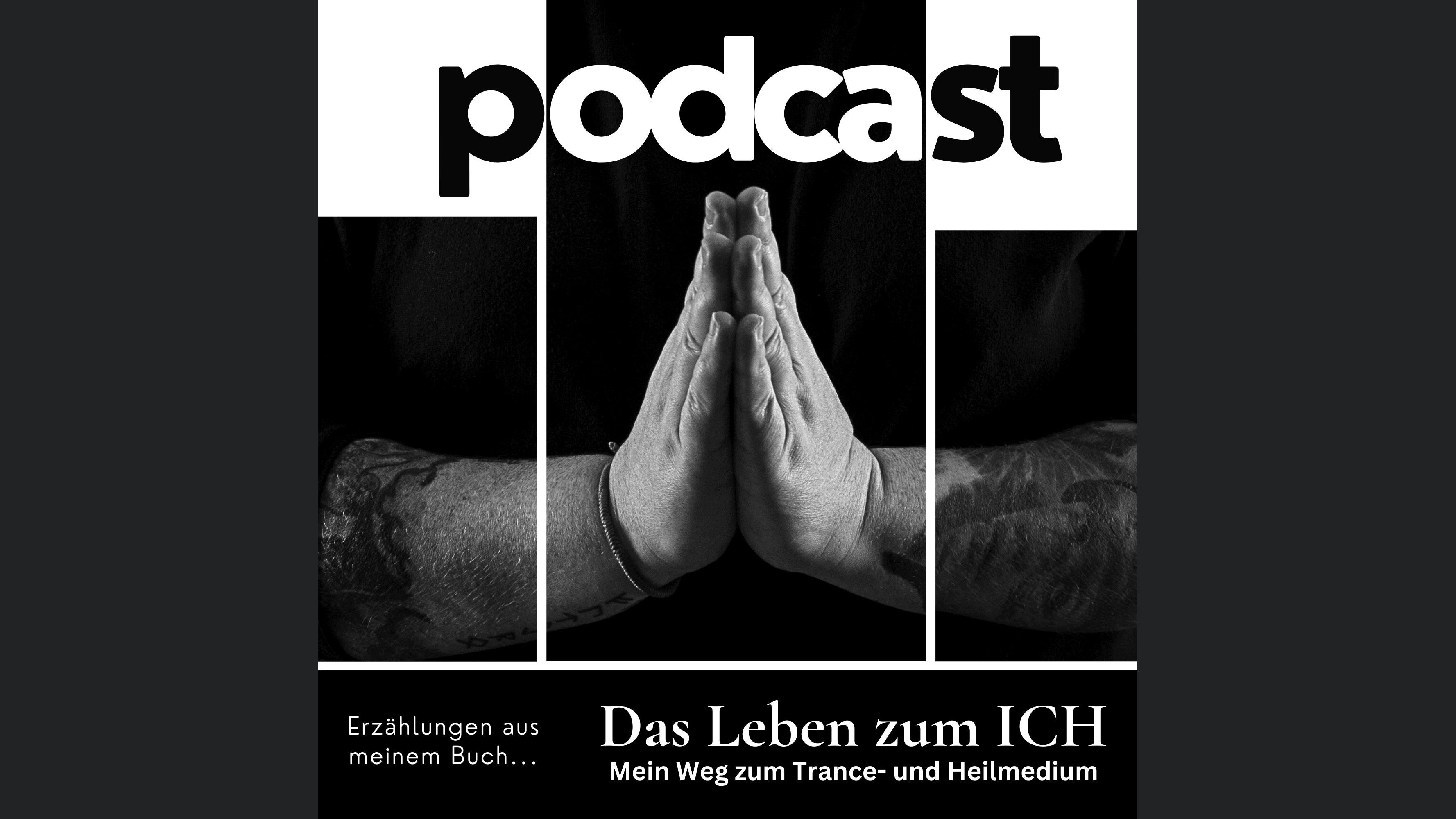 Das Leben zum ICH - Mein Weg zum Trance- und Heilmedium