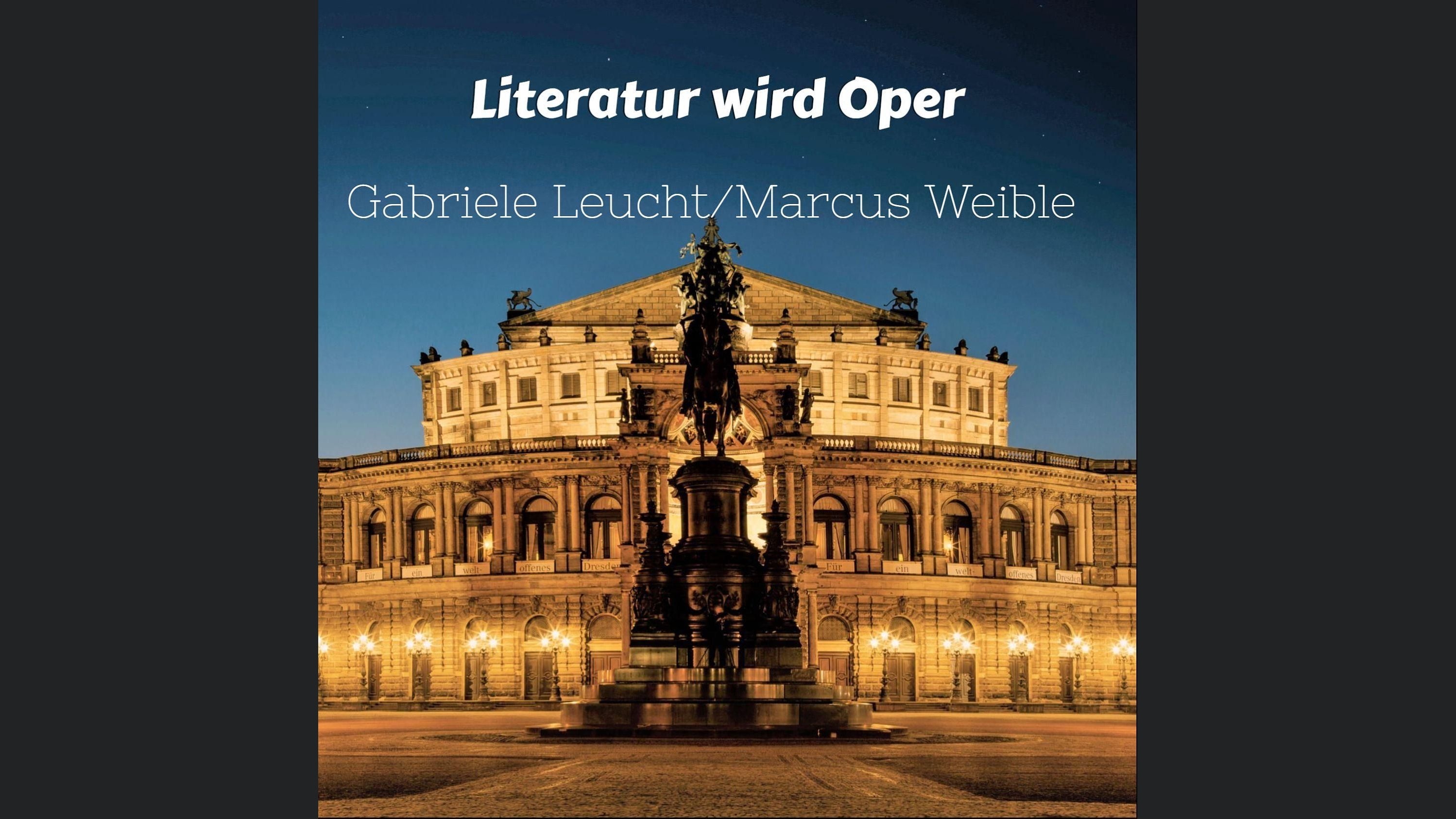 "Literatur wird Oper"