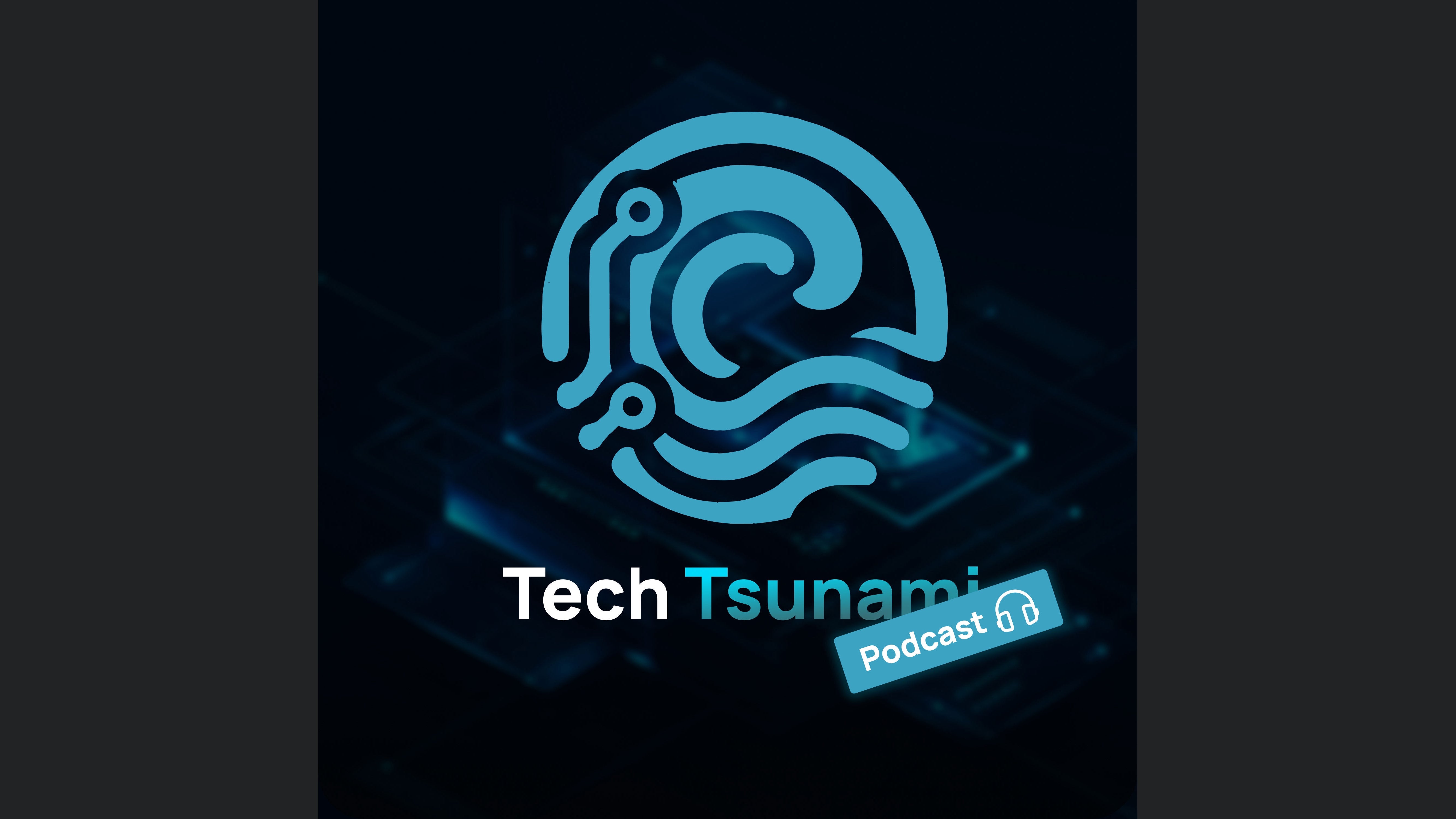 Tech Tsunami Podcast