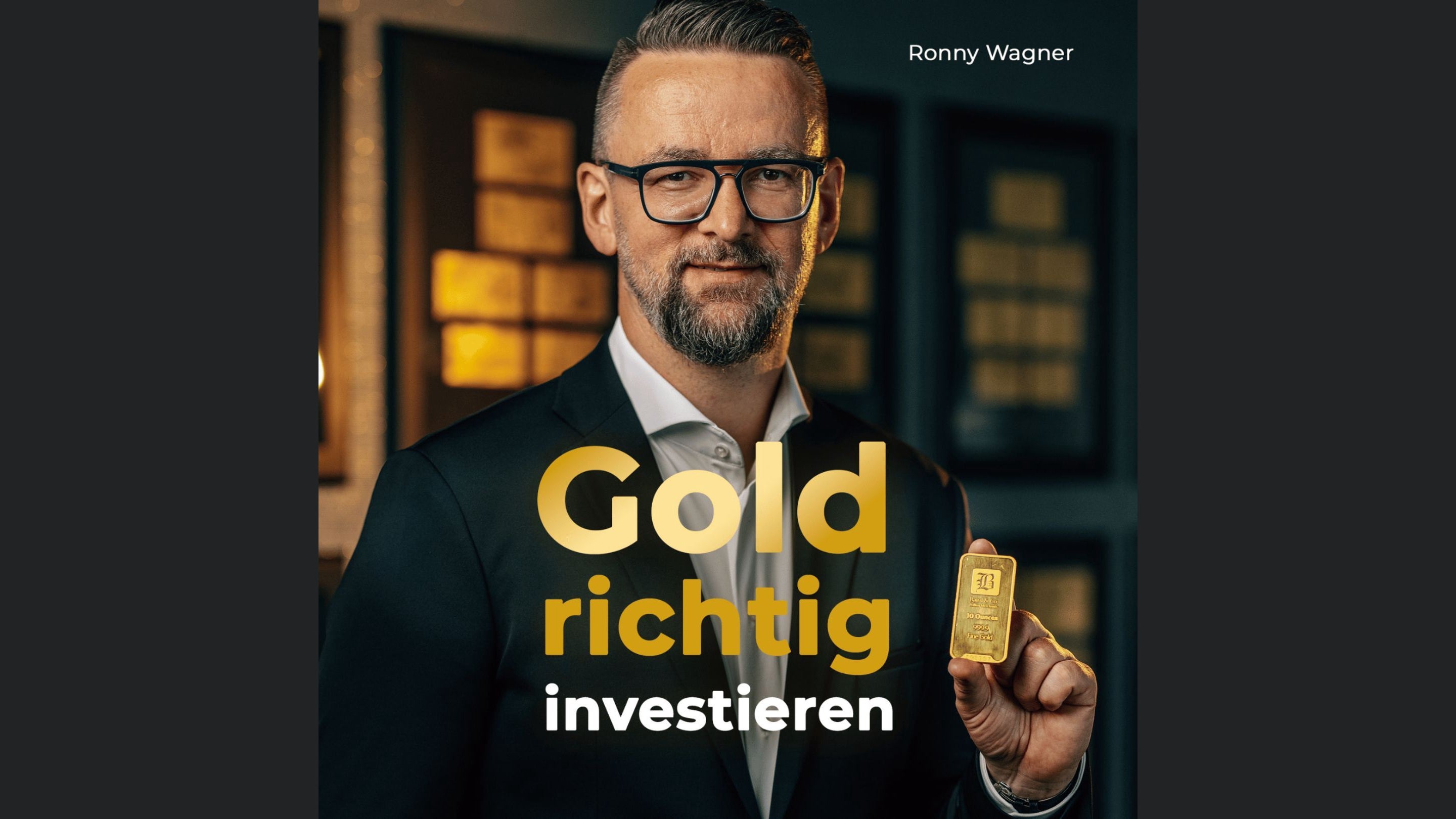 Goldrichtig investieren - Ersparnisse absichern, Vermögen aufbauen & für die Rente vorsorgen