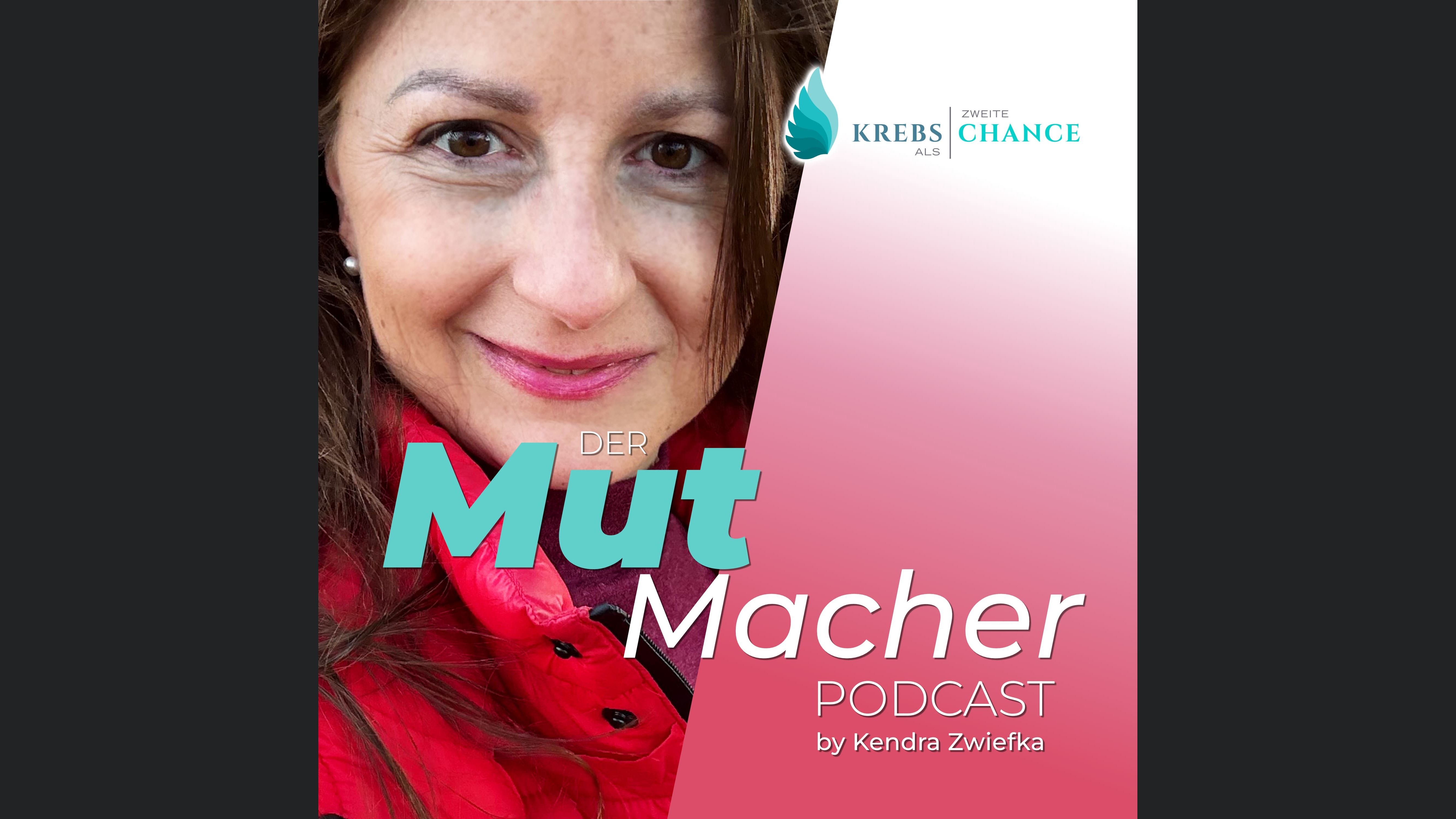 Krebs als zweite Chance- Der Mutmacher Podcast