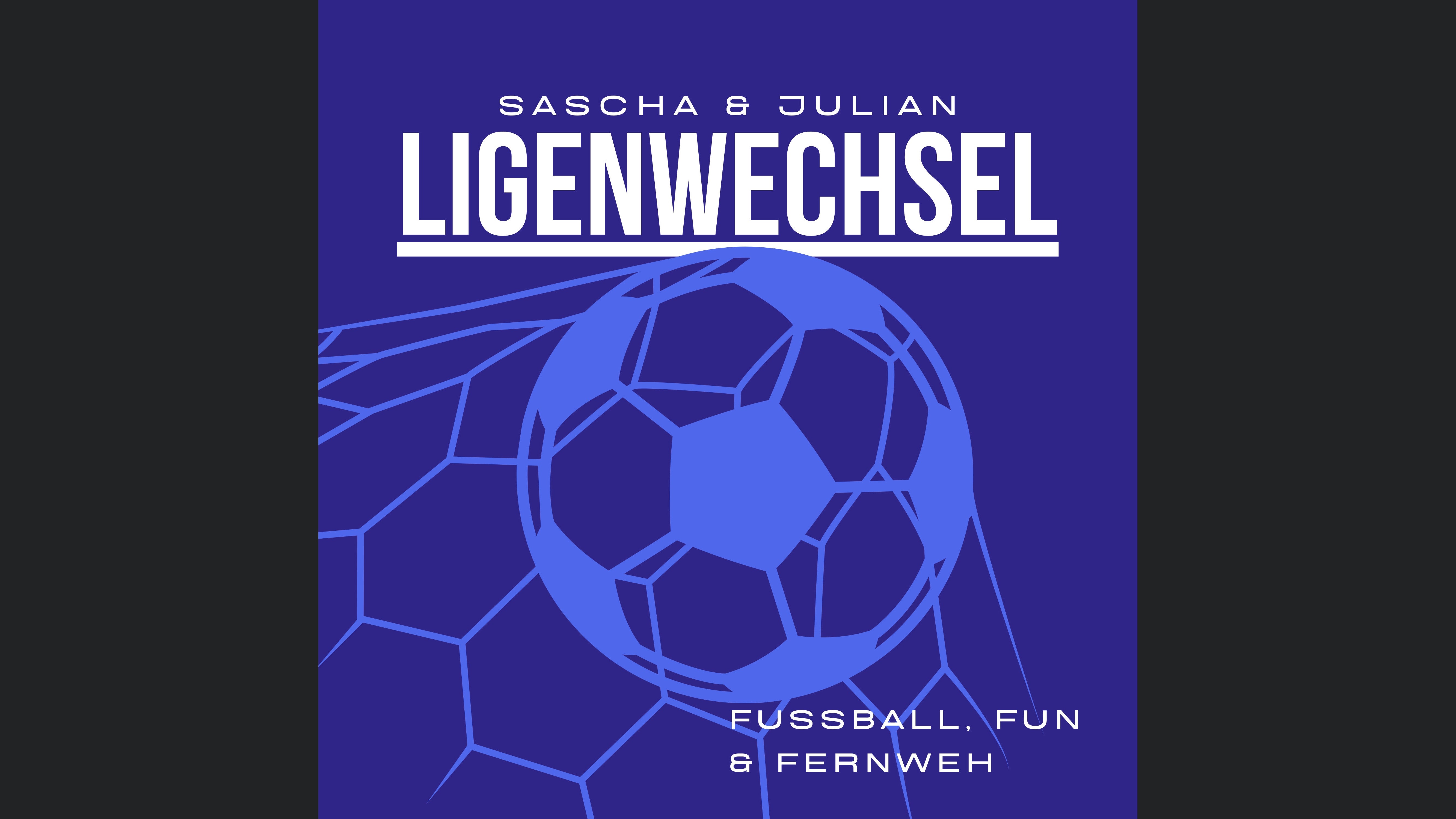 Ligenwechsel - Fußball, Fun & Fernweh