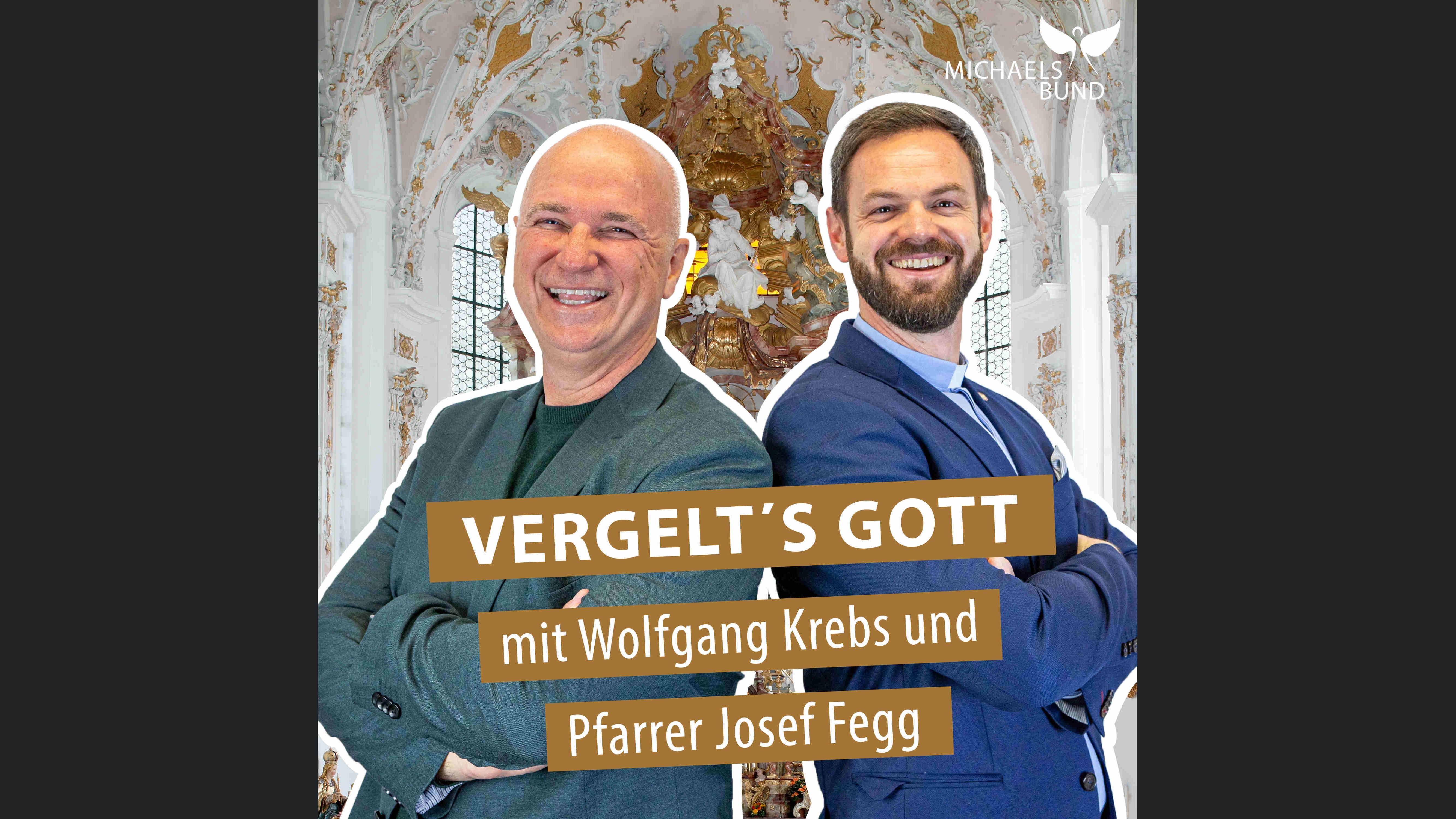 Vergelt's Gott - mit Kabarettist Wolfgang Krebs und Pfarrer Josef Fegg