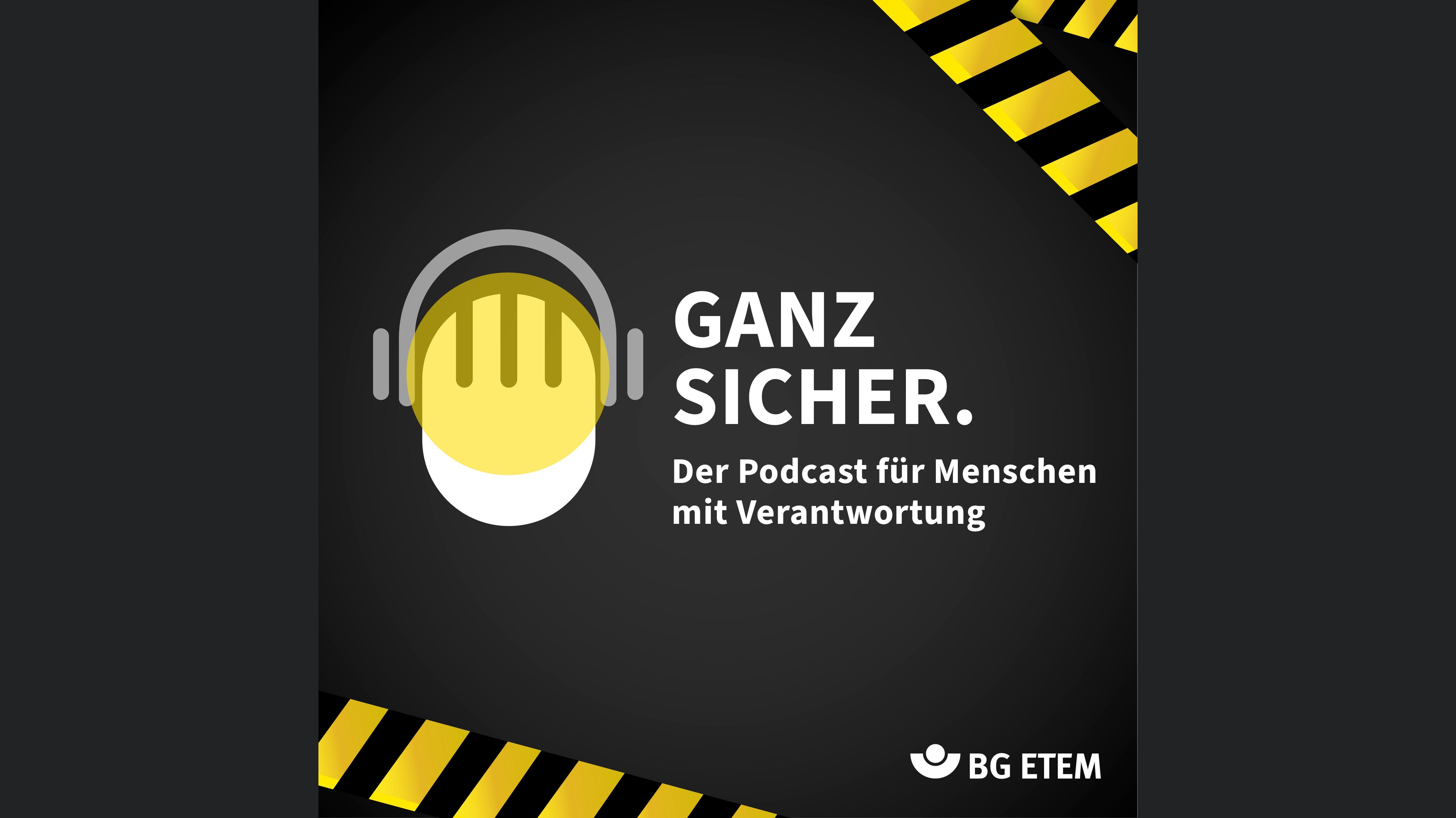 Ganz sicher - Der Podcast für Menschen mit Verantwortung