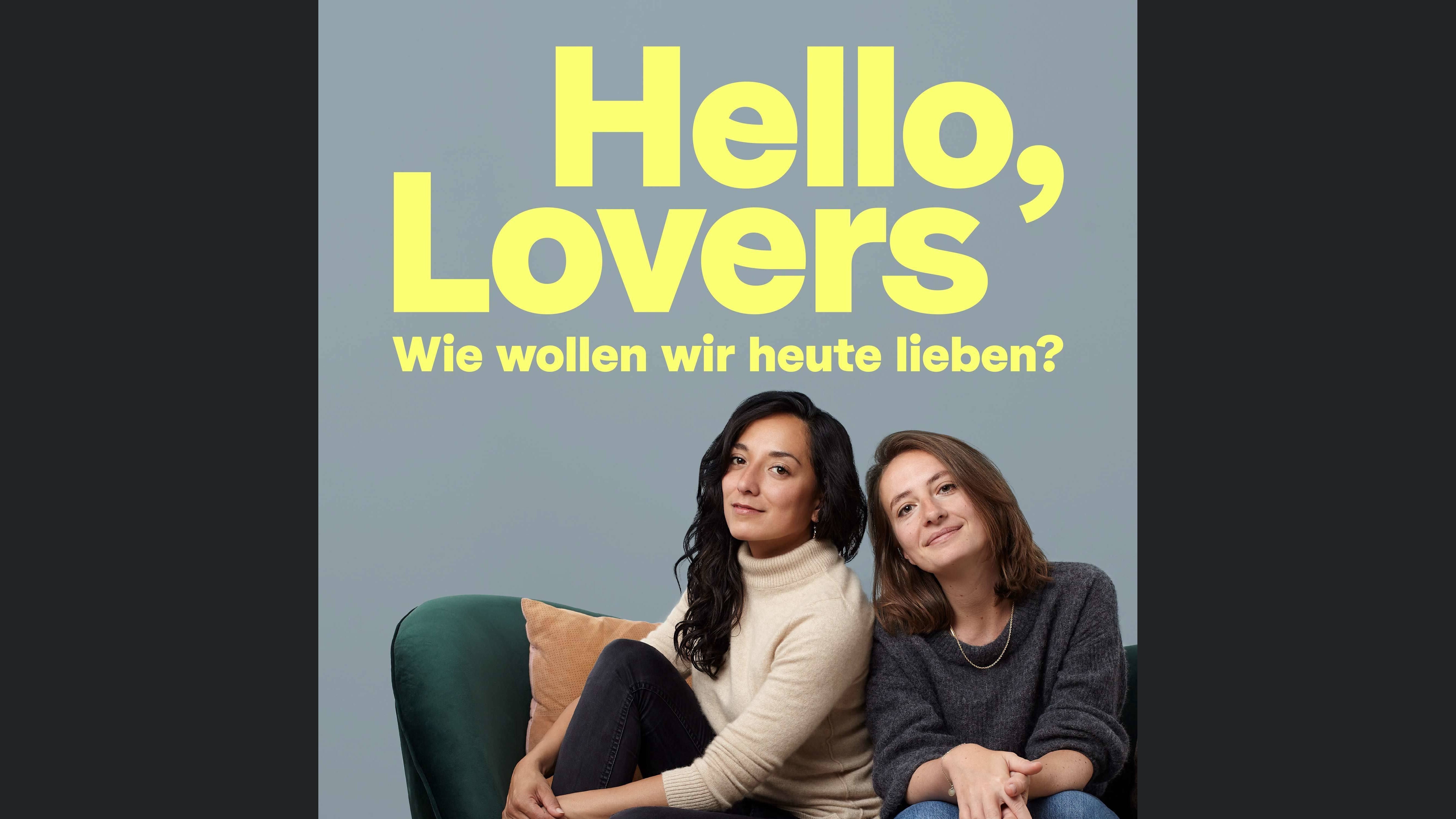 Hello, Lovers! Wie wollen wir heute lieben?
