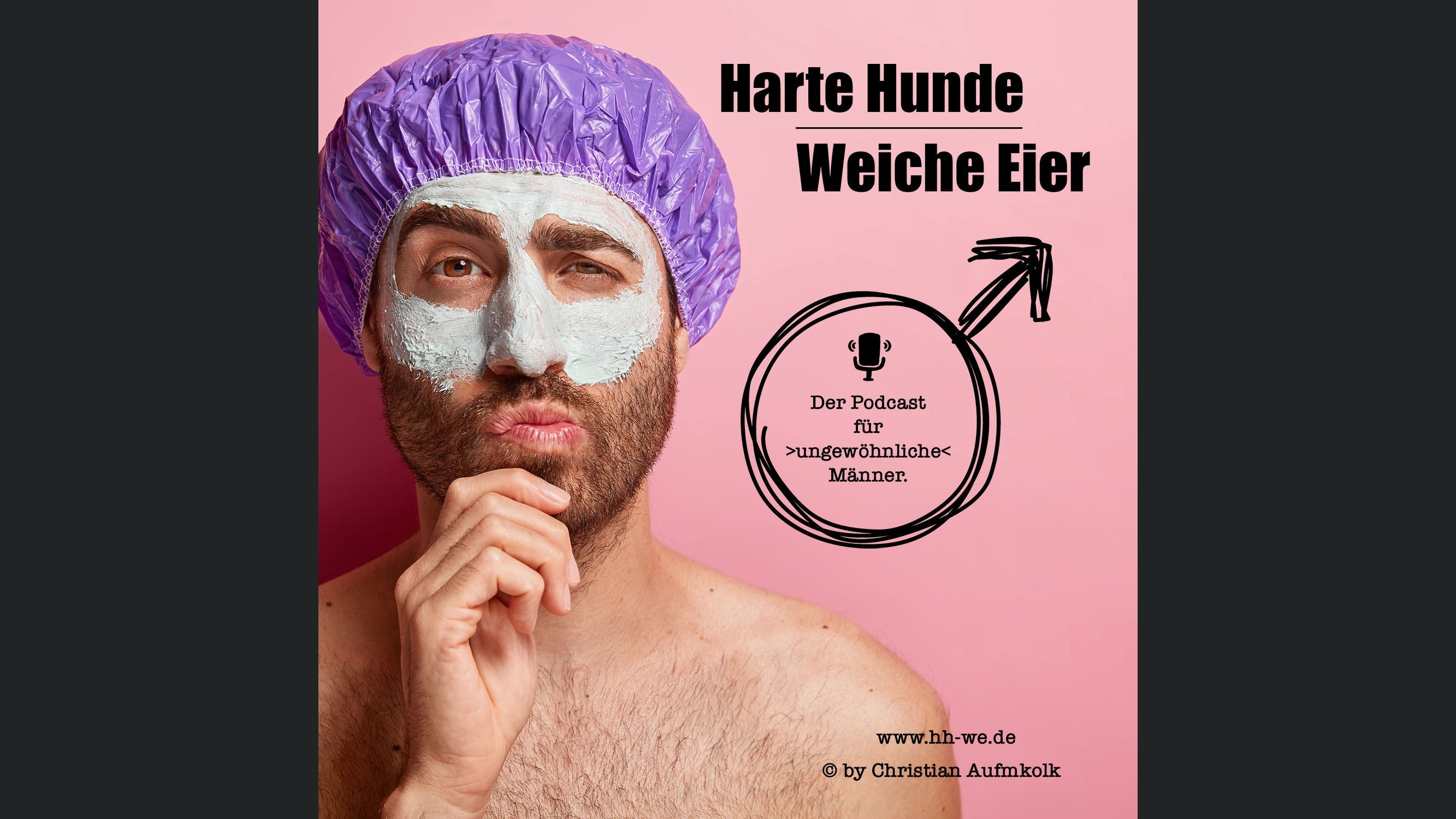 Harte Hunde - Weiche Eier - der Podcast für ungewöhnliche Männer.