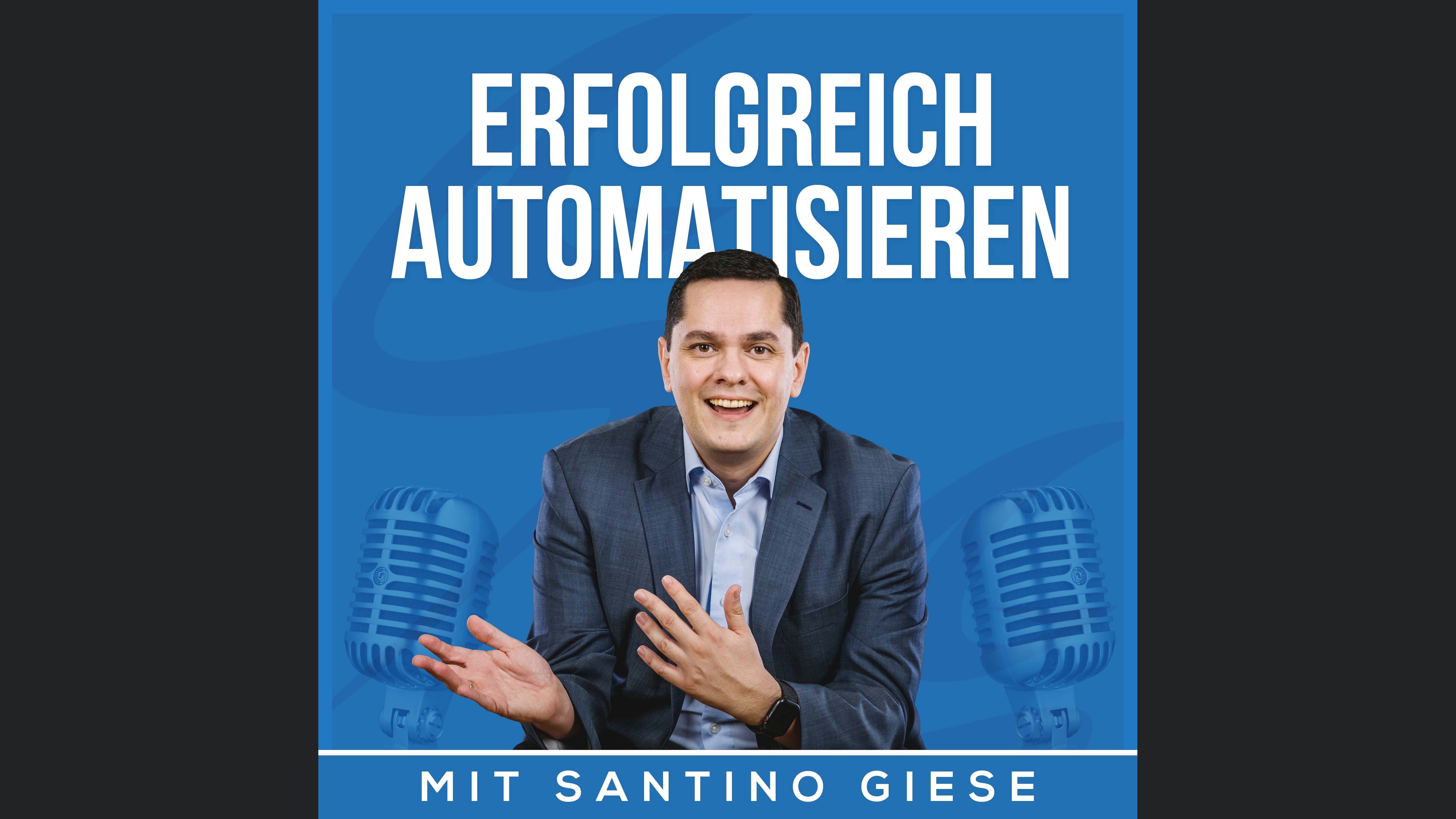Erfolgreich automatisieren mit Santino Giese