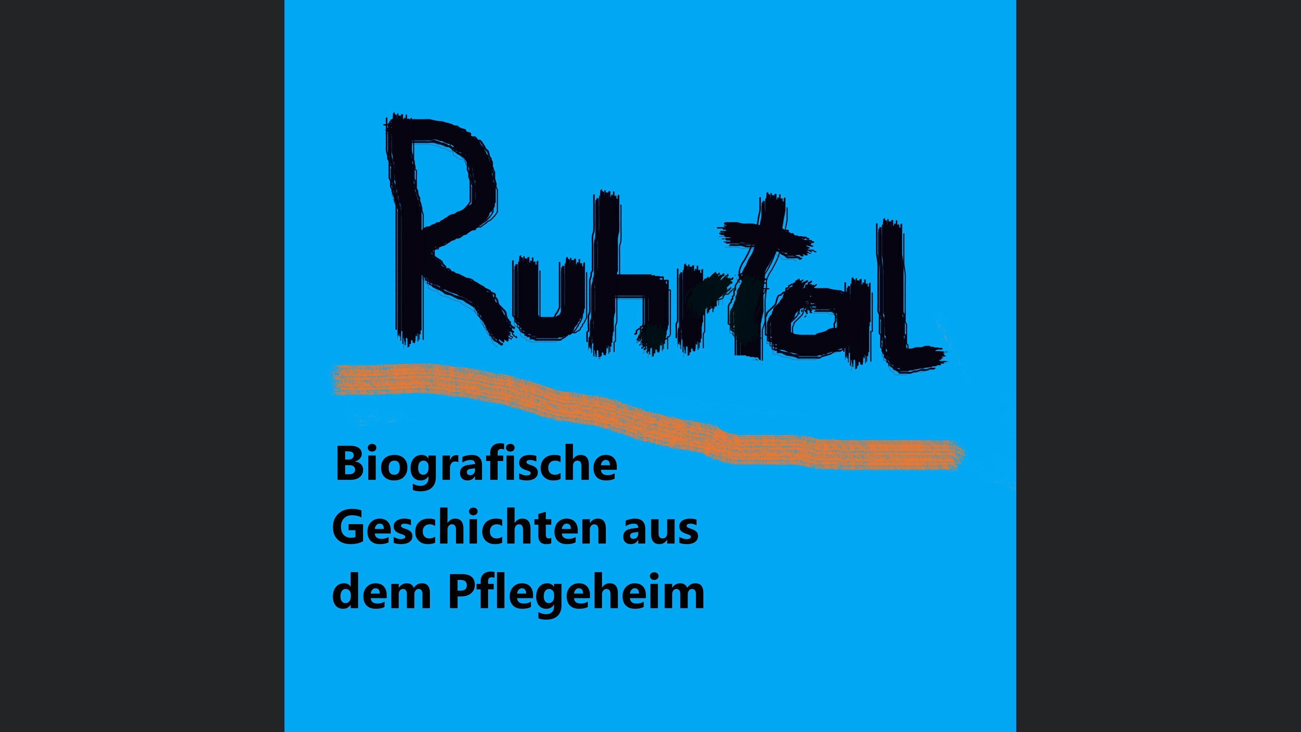 Ruhrtal - Biografische Geschichten aus dem Pflegeheim