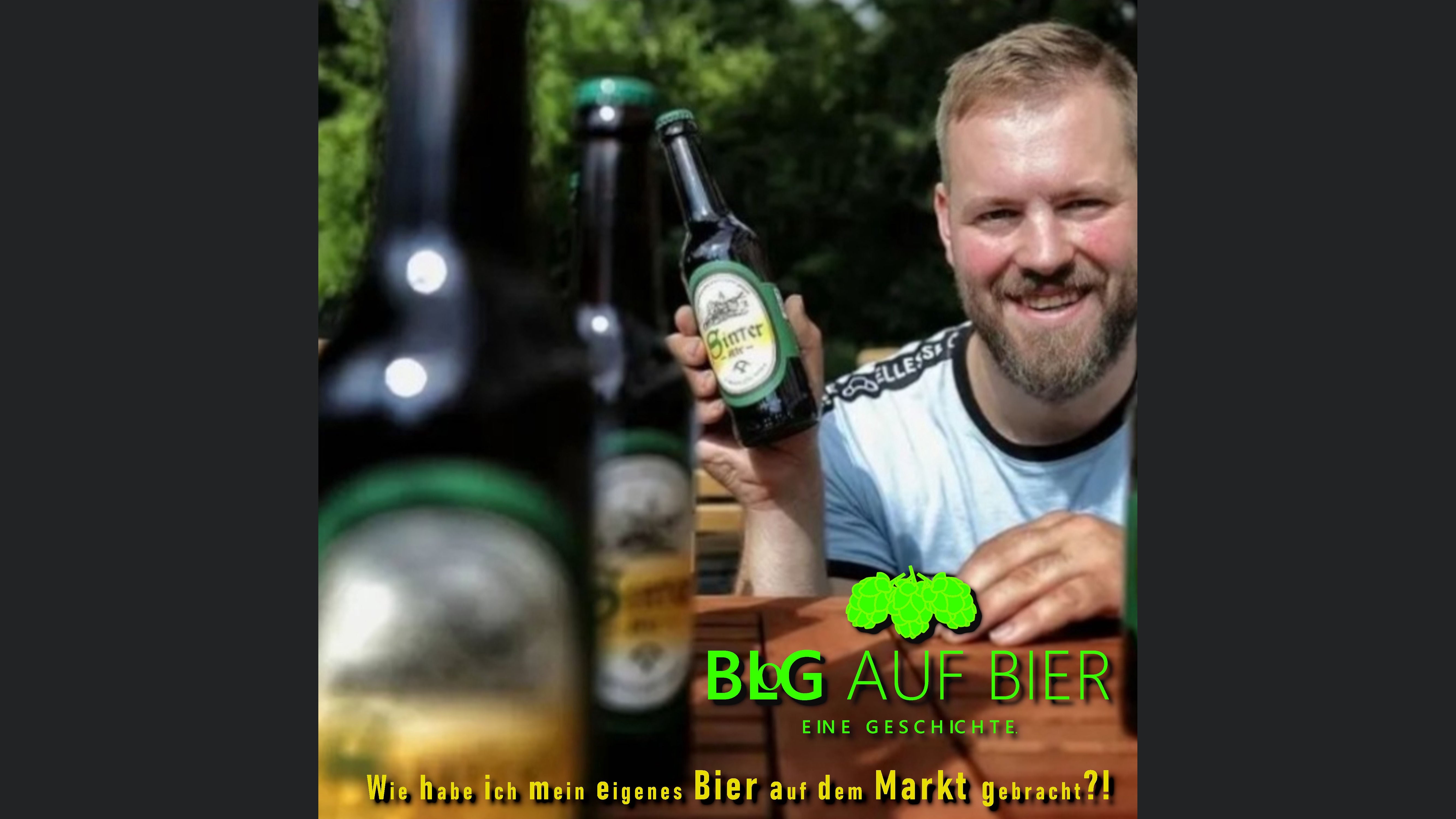 Blog Auf Bier - Wie habe ich mein Bier auf dem Markt gebracht.