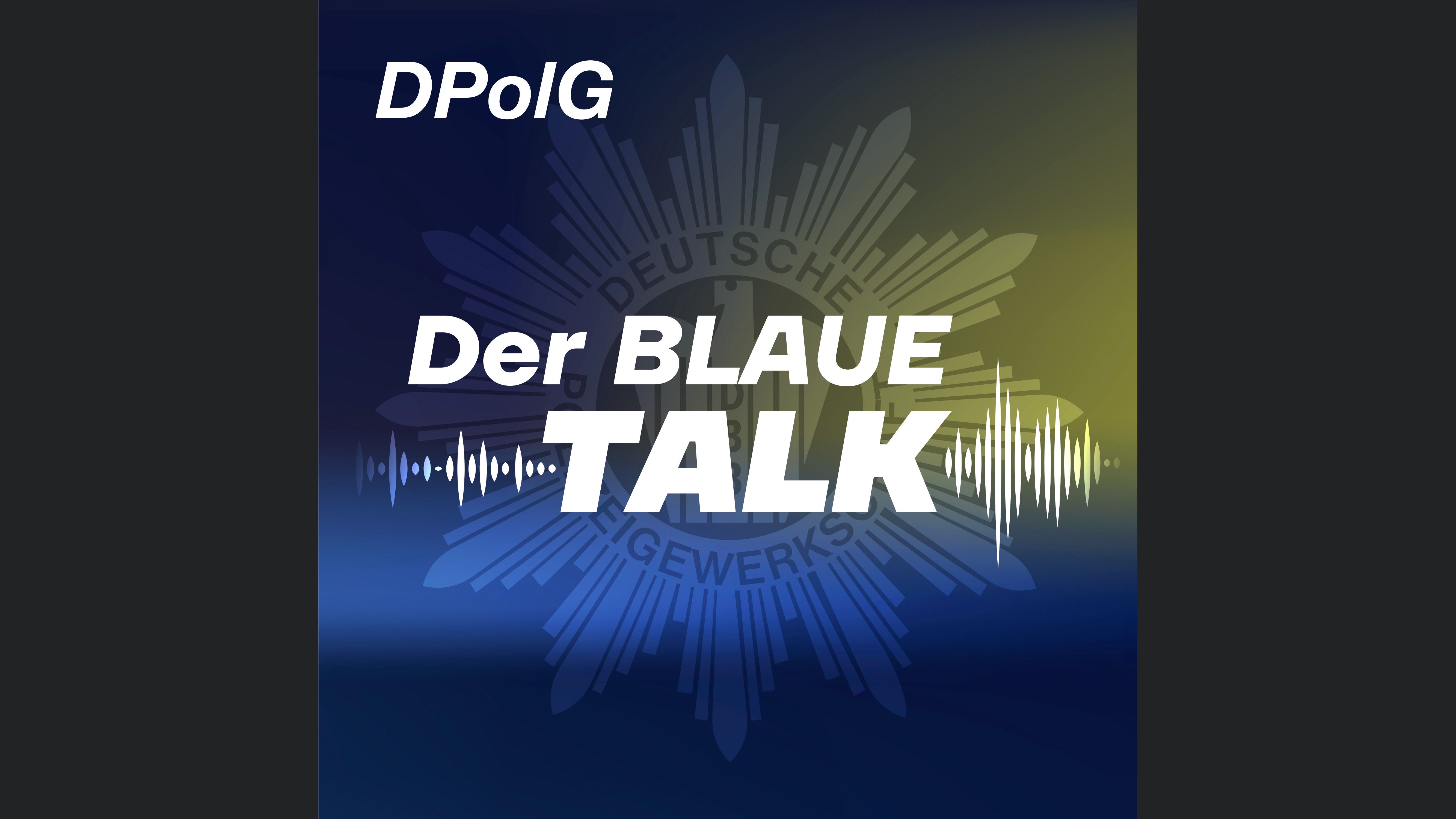 Polizei: Der blaue Talk