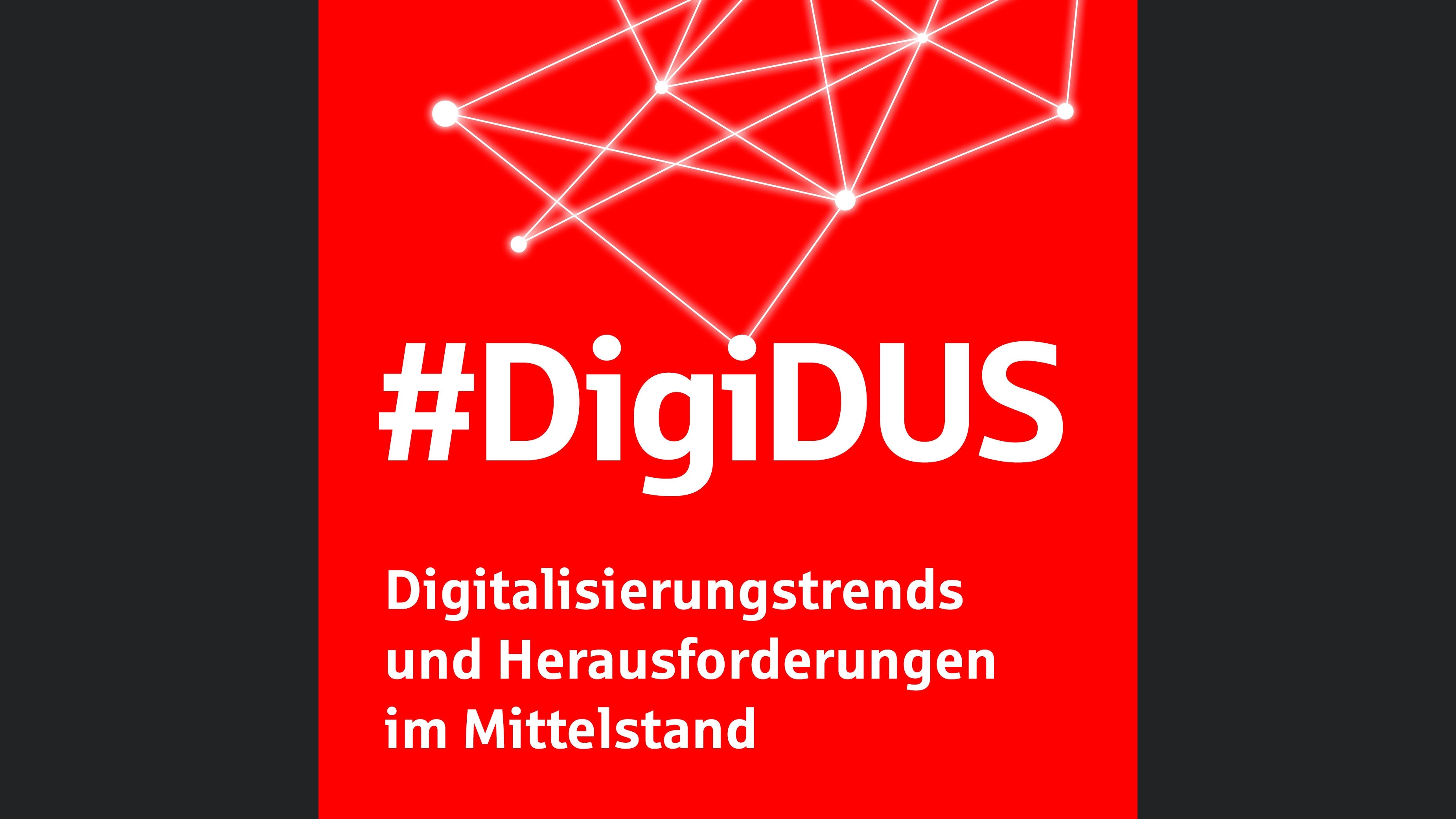 #DigiDUS: Digitalisierungstrends und Herausforderungen im Mittelstand