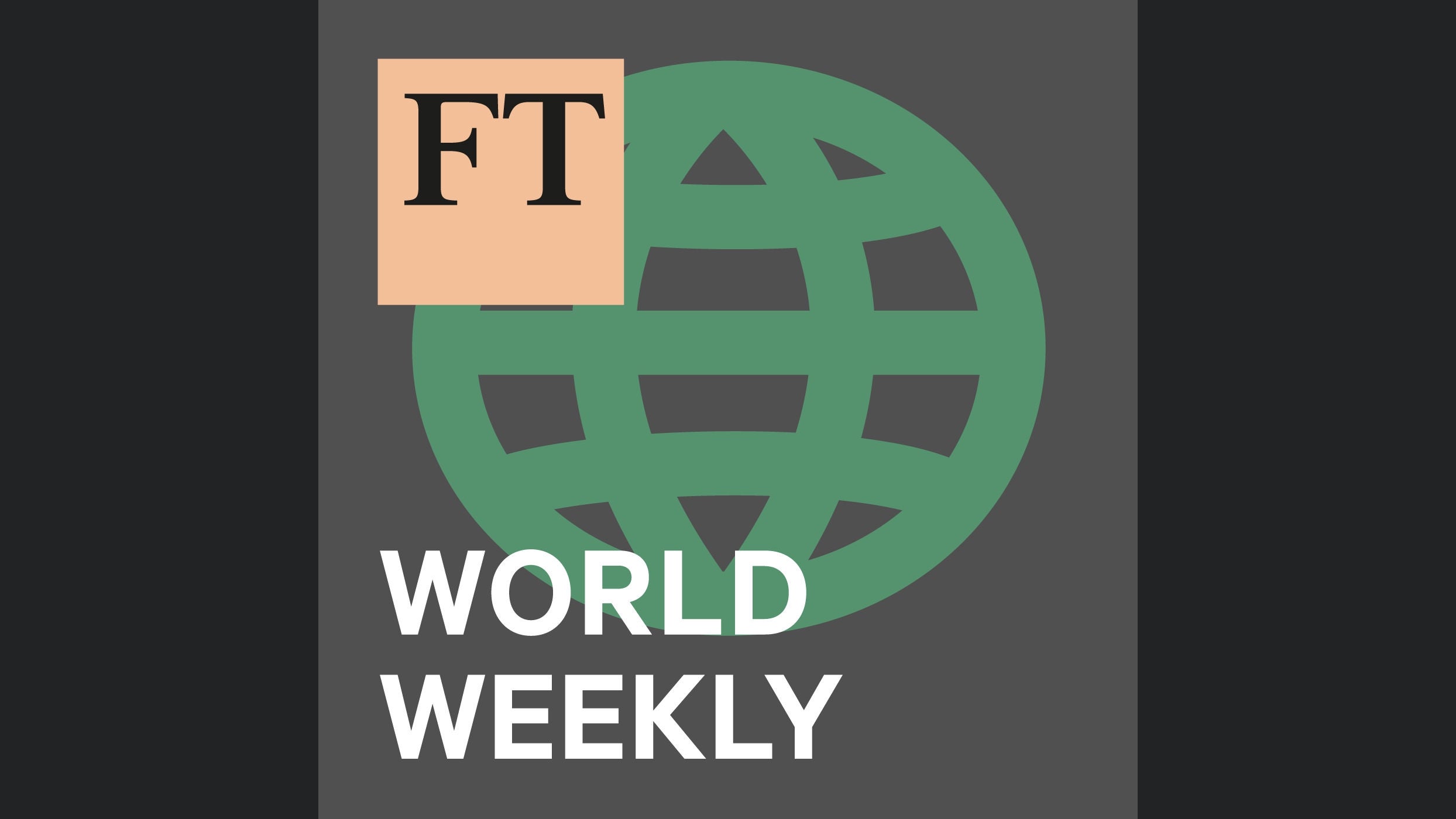 FT World Weekly