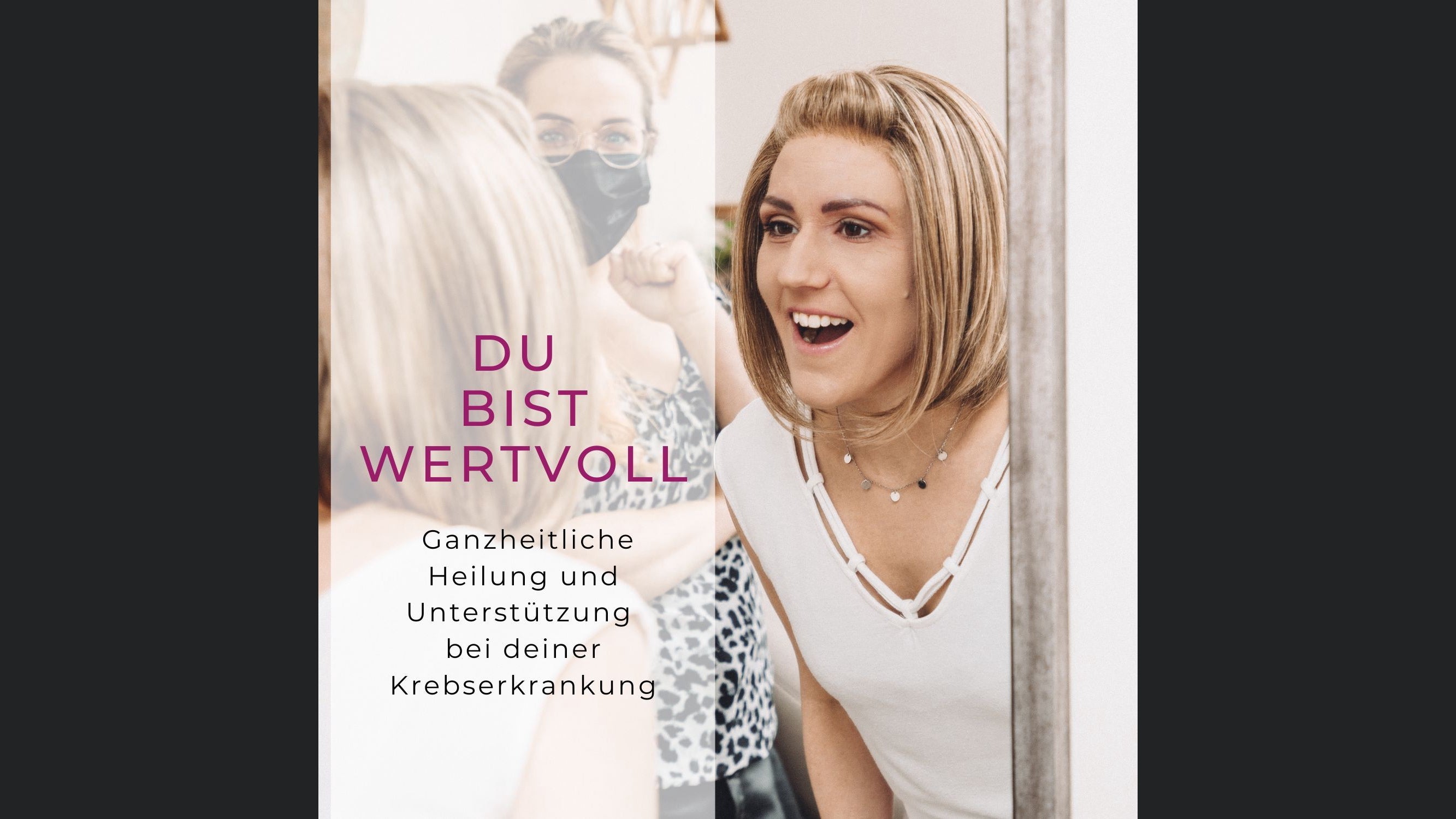 Du bist wertvoll: Ganzheitliche Heilung und Unterstützung bei Deiner Krebserkrankung