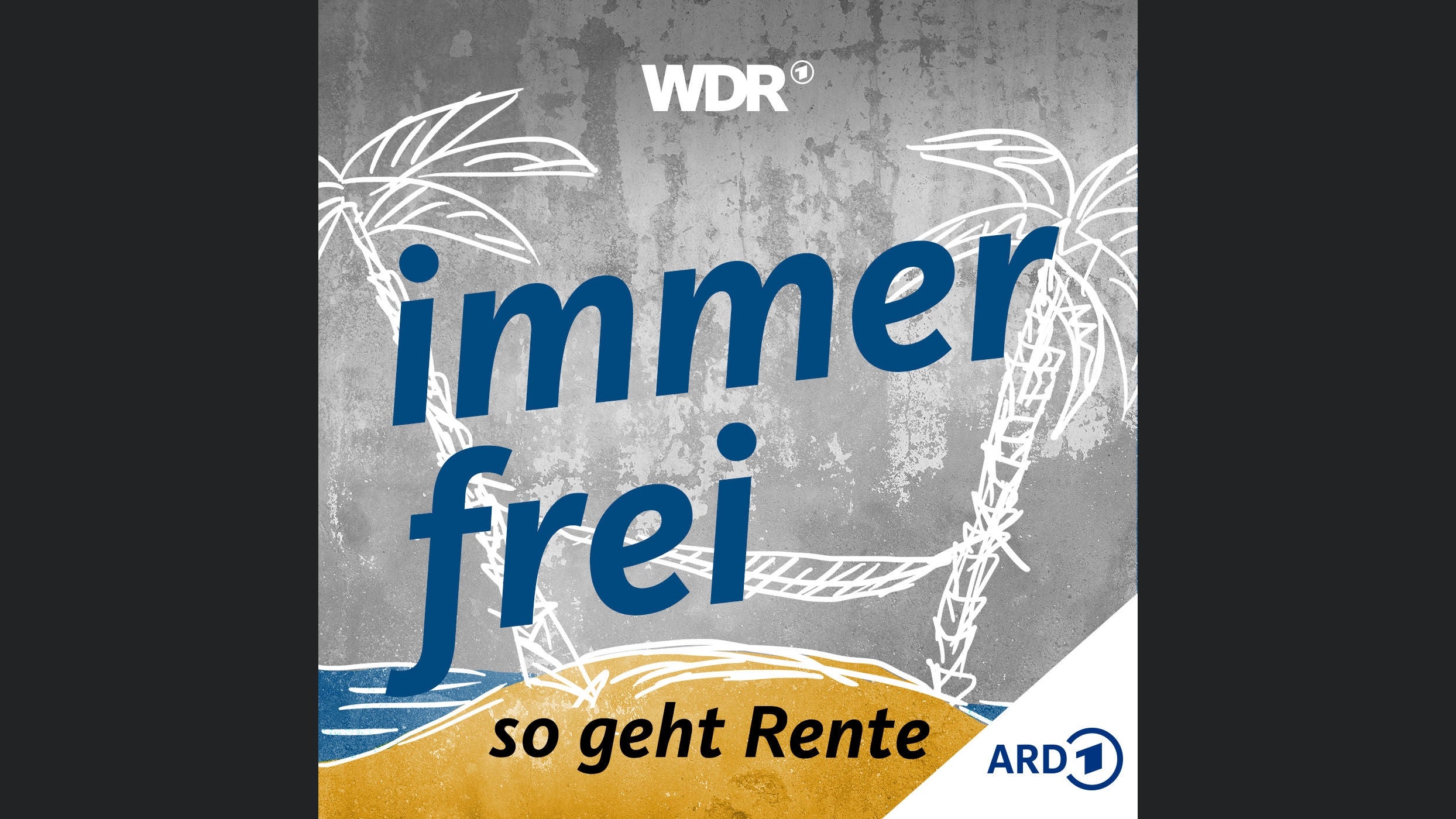 "immer frei – so geht Rente" | WDR