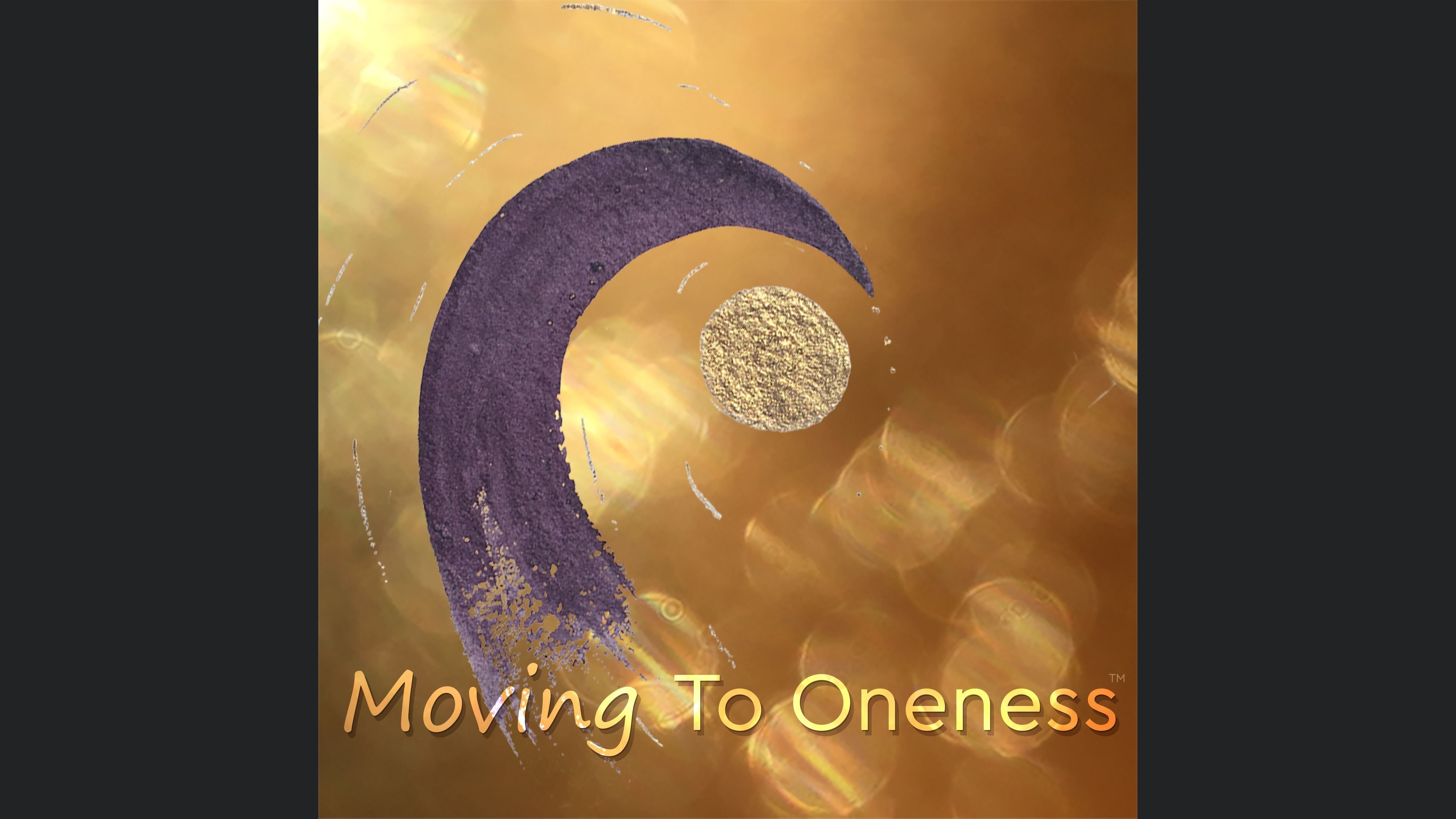 Moving To Oneness