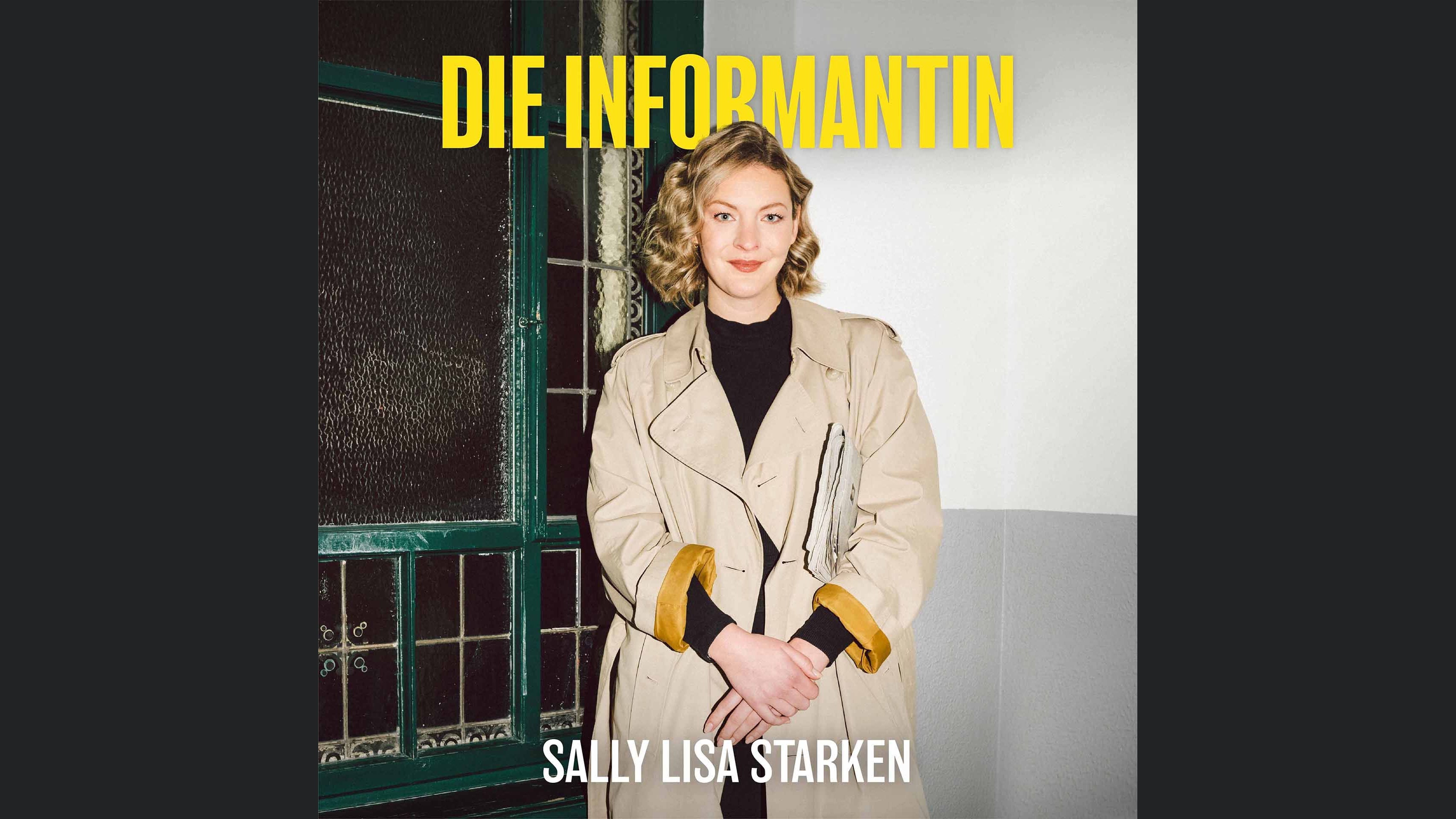 Die Informantin - News erklärt von Sally Lisa Starken
