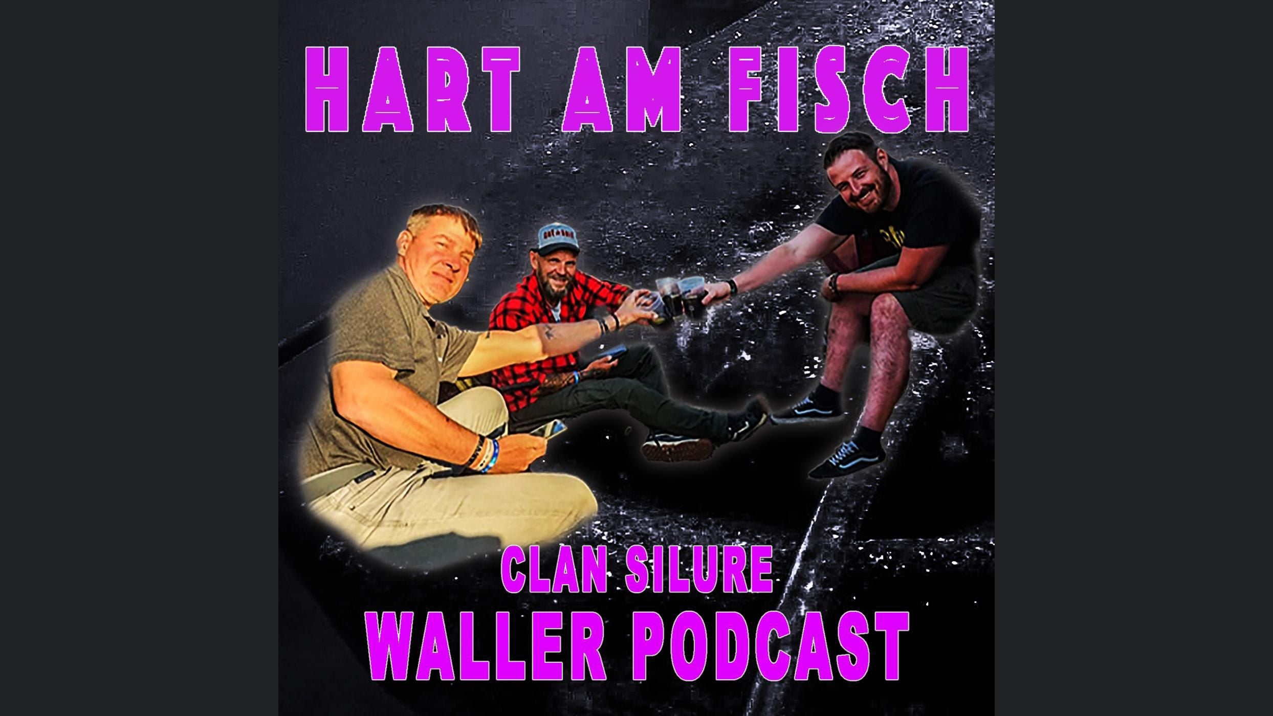 Clan Silure Waller Podcast - HART AM FISCH