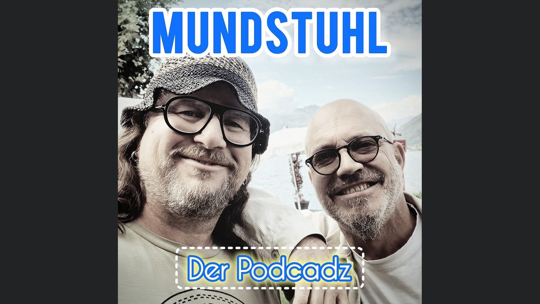 Mundstuhl – der Podcadz