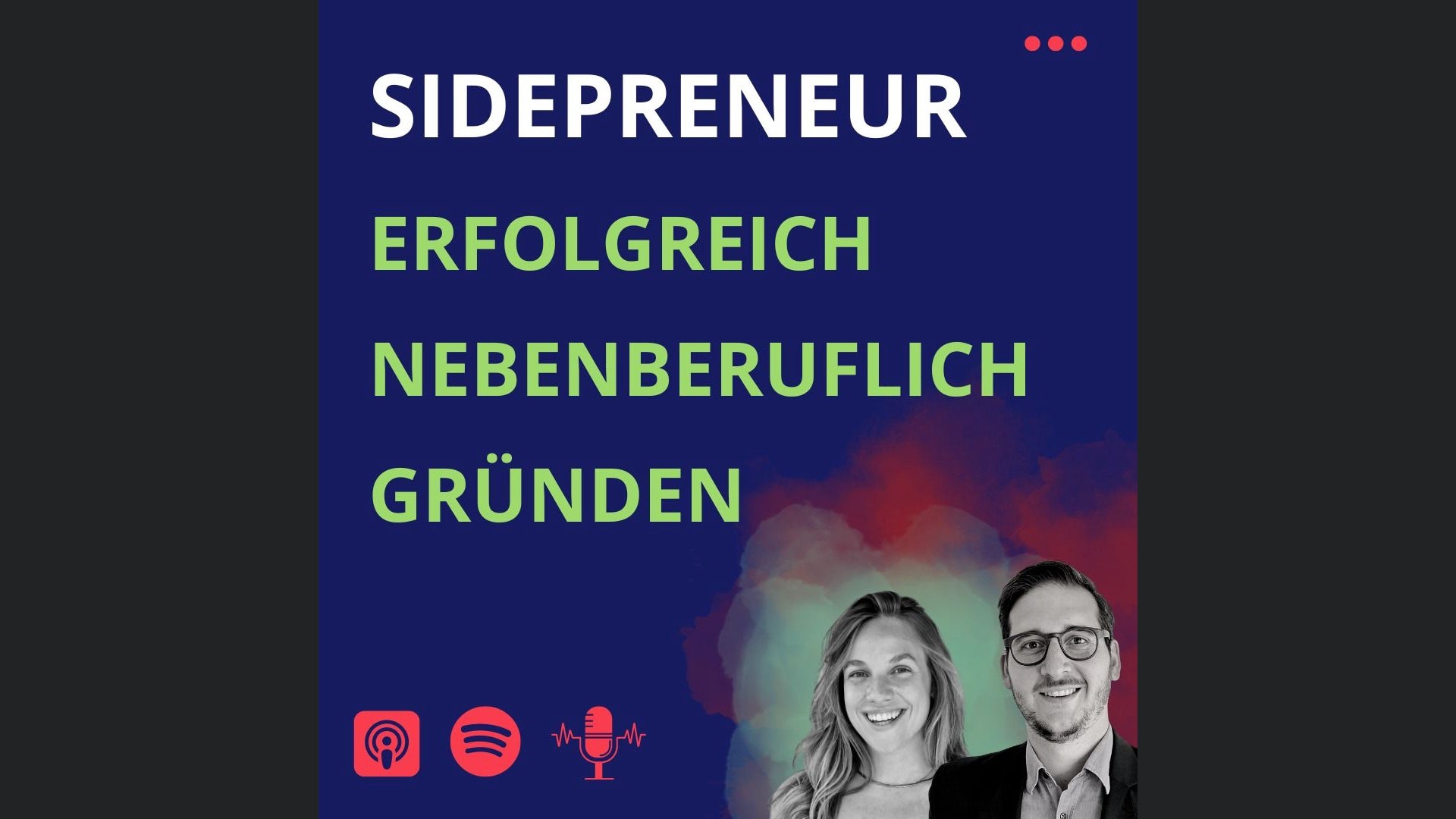 Sidepreneur Podcast | Erfolgreich nebenberuflich Gründen!