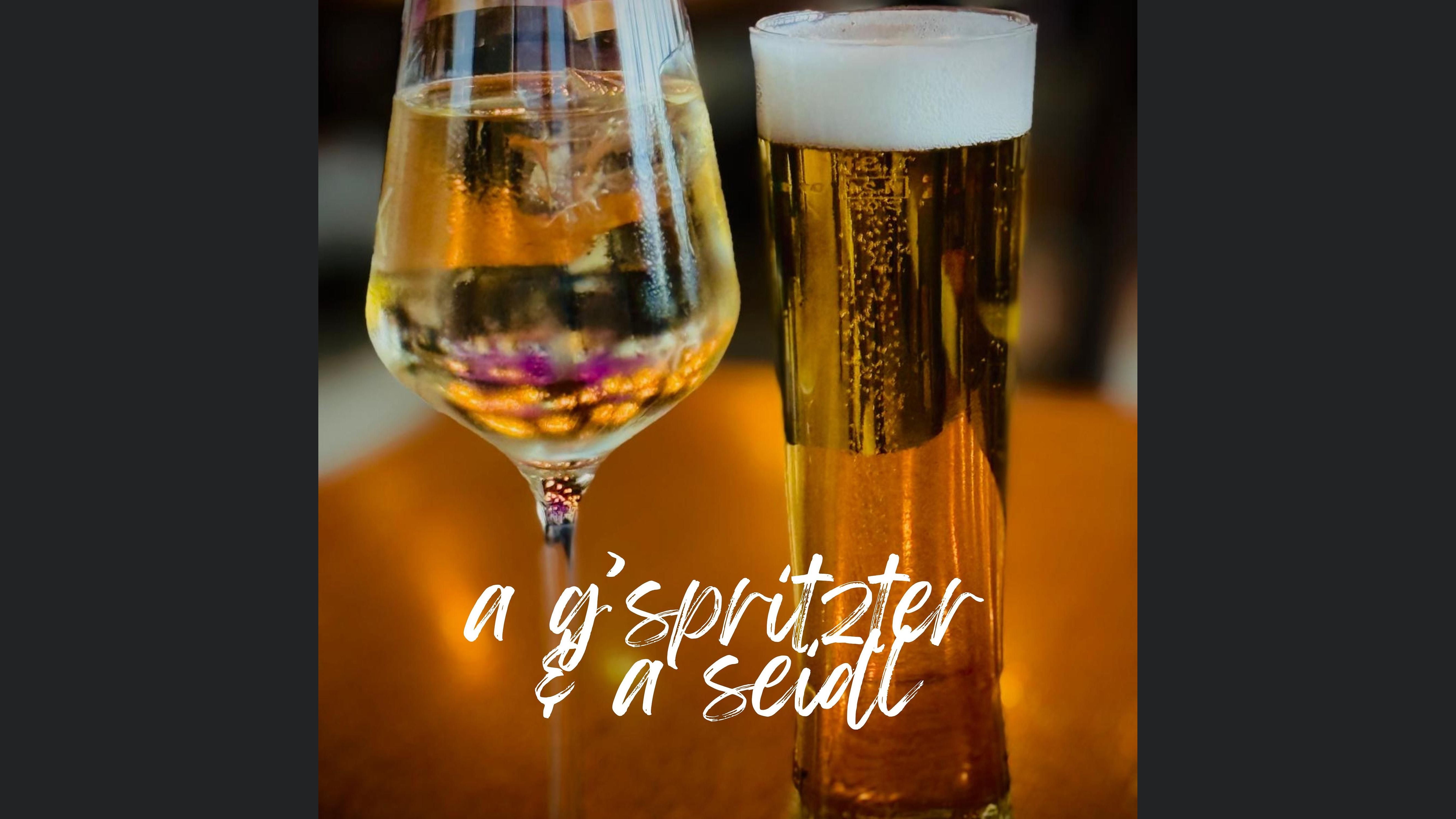 a g'spritzter und a seidl