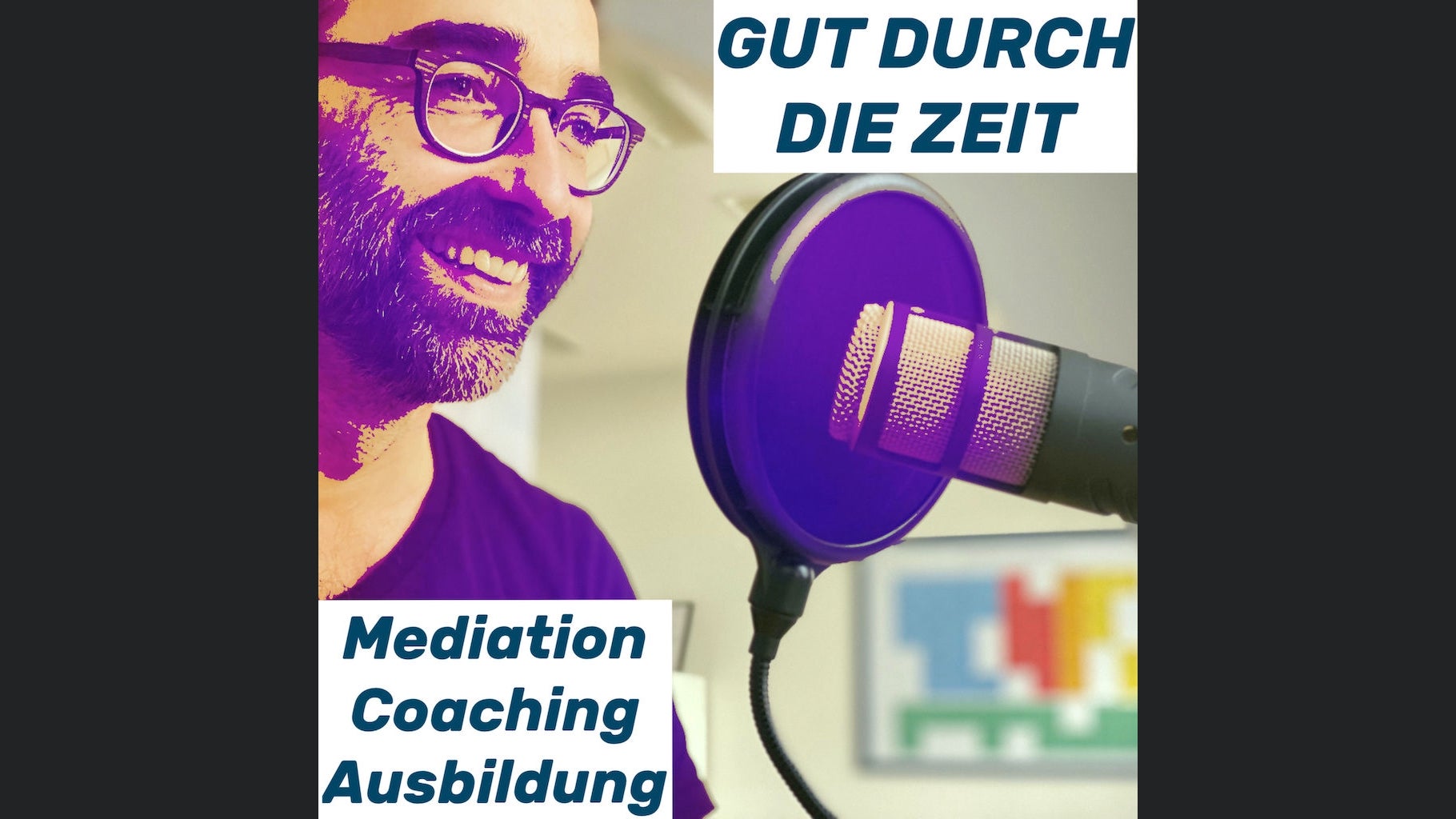 Gut durch die Zeit. Der Podcast rund um Mediation, Konflikt-Coaching und Organisationsberatung.