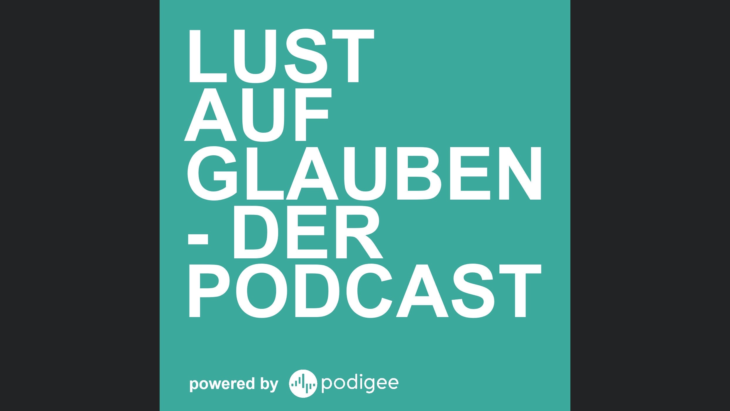 Lust auf Glauben - Der Podcast
