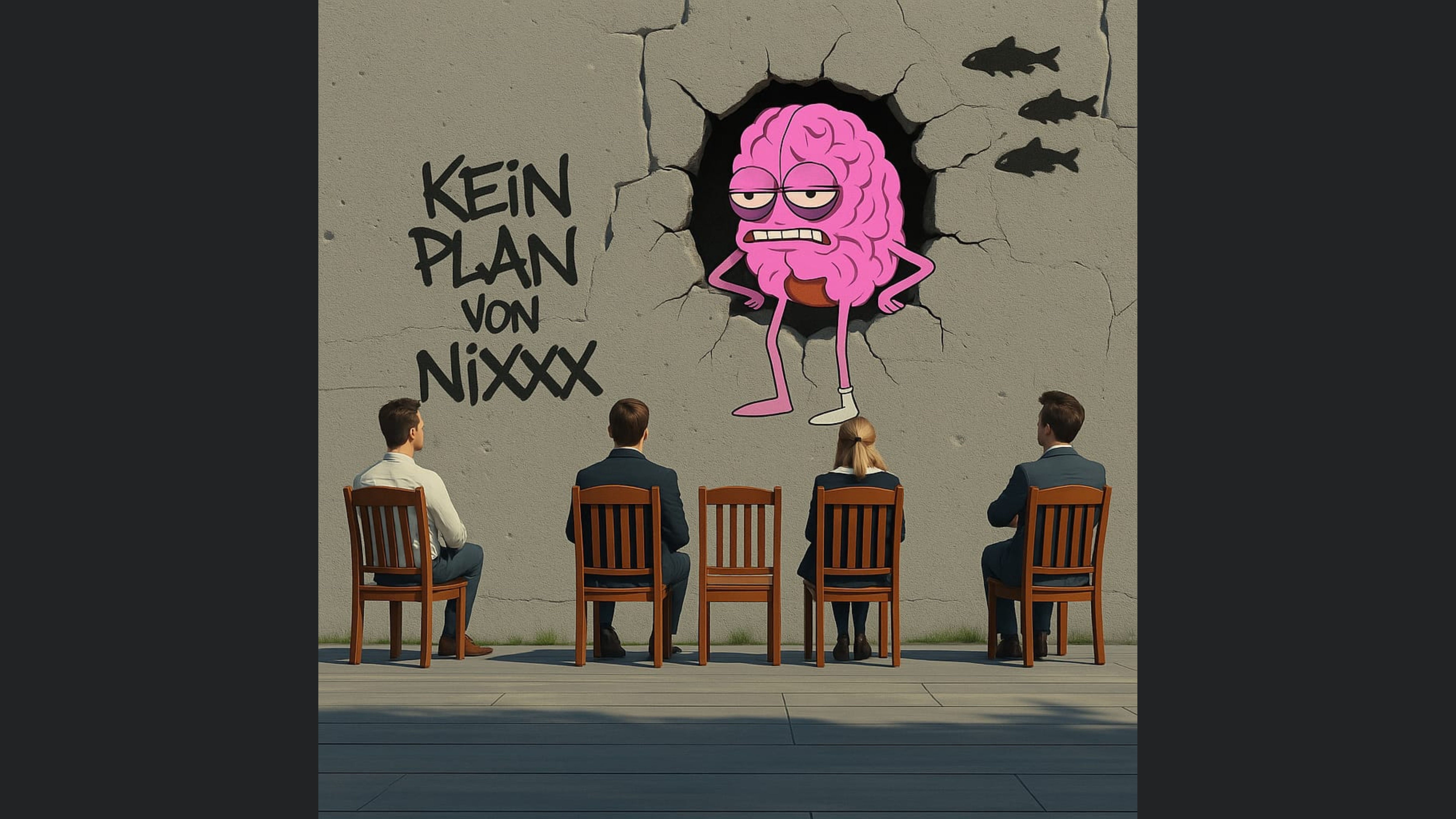 Kein Plan von Nixxx
