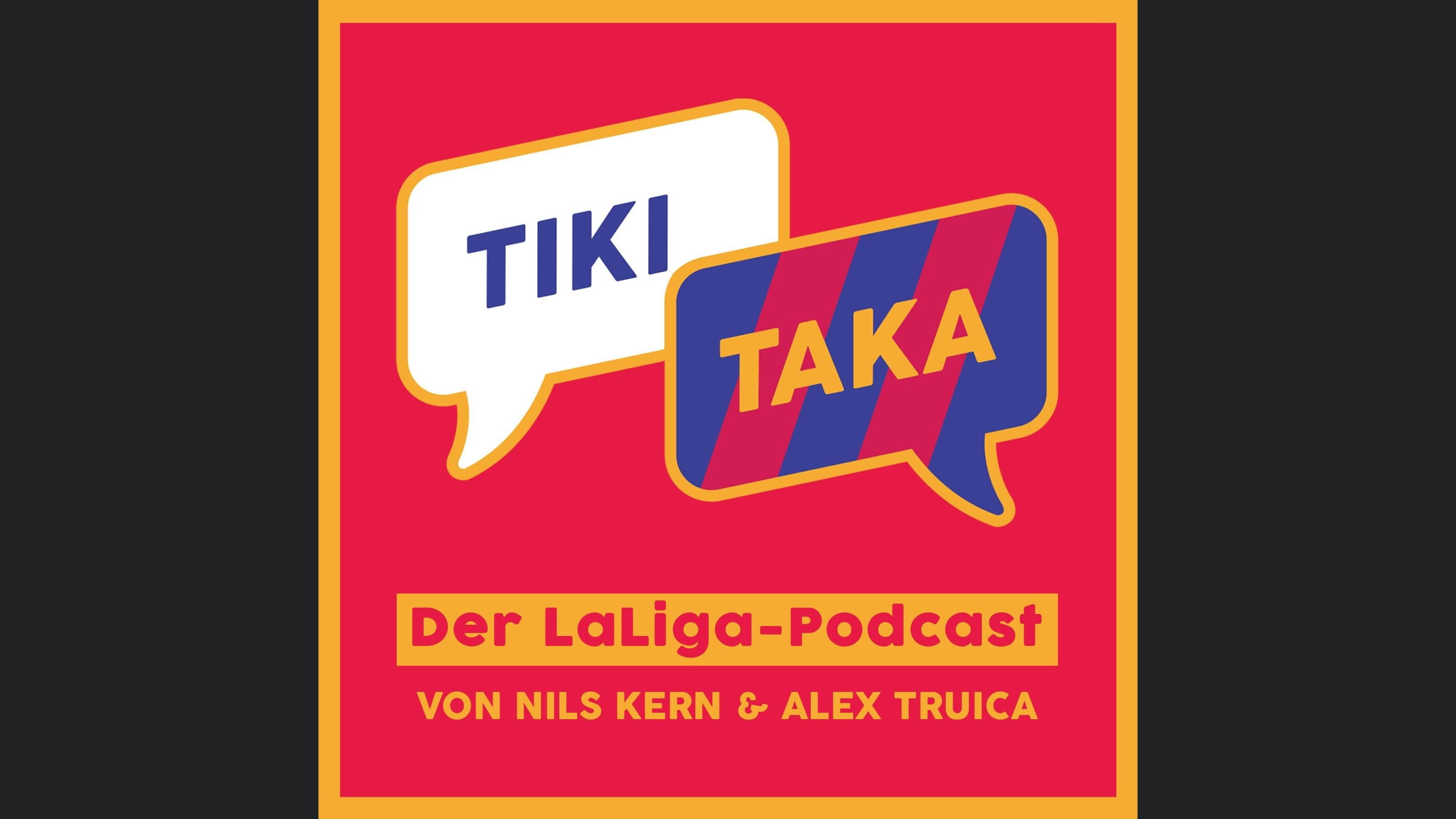 TIKI TAKA – Der LaLiga-Podcast