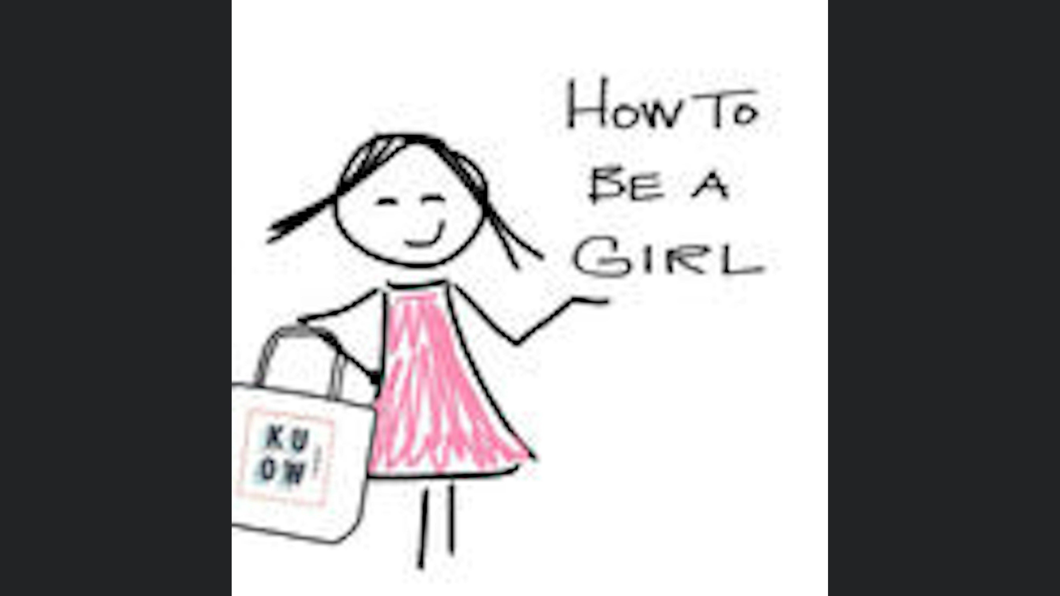 How to Be a Girl