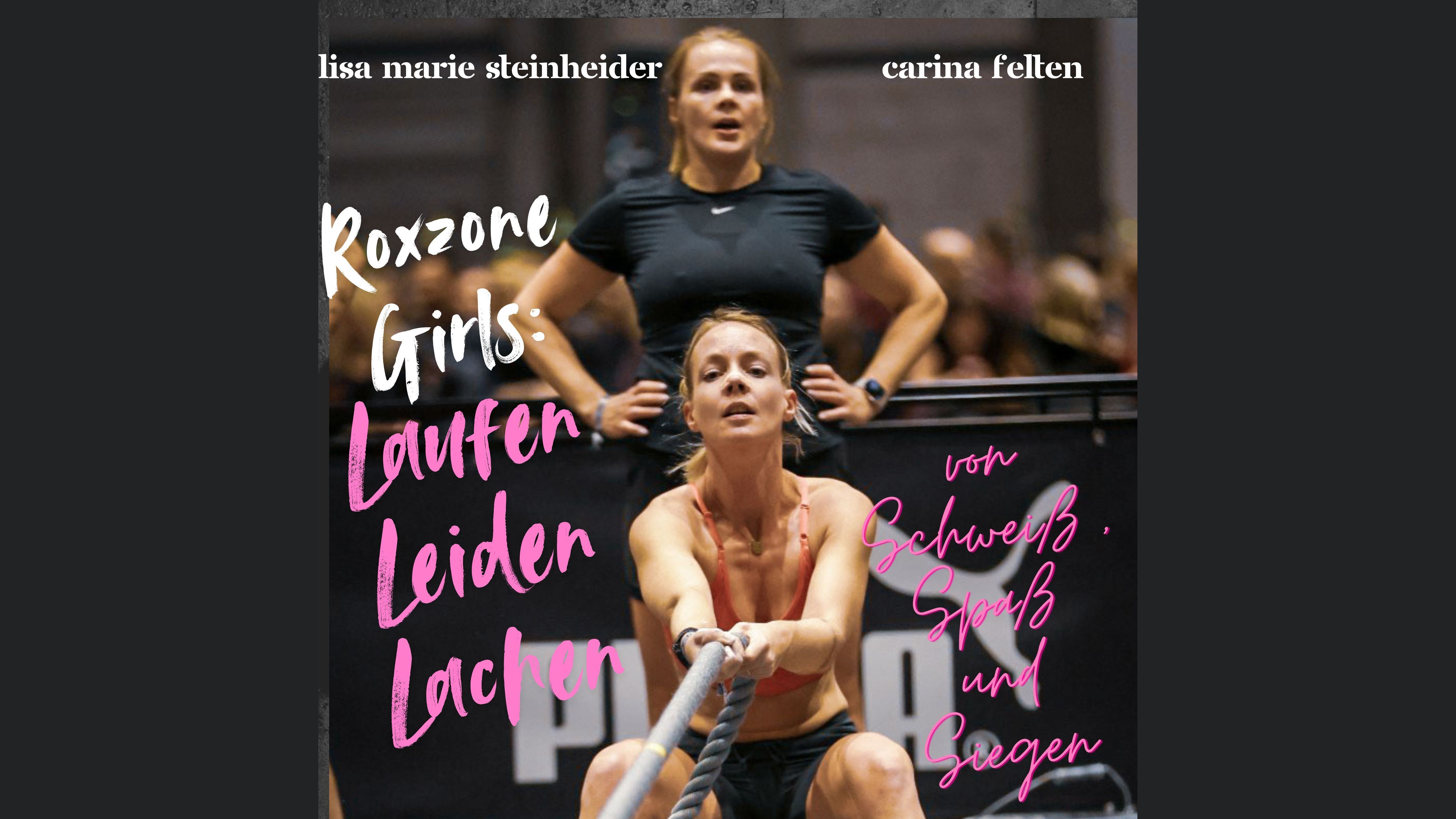 Roxzone Girls: Laufen,Leiden,Lachen